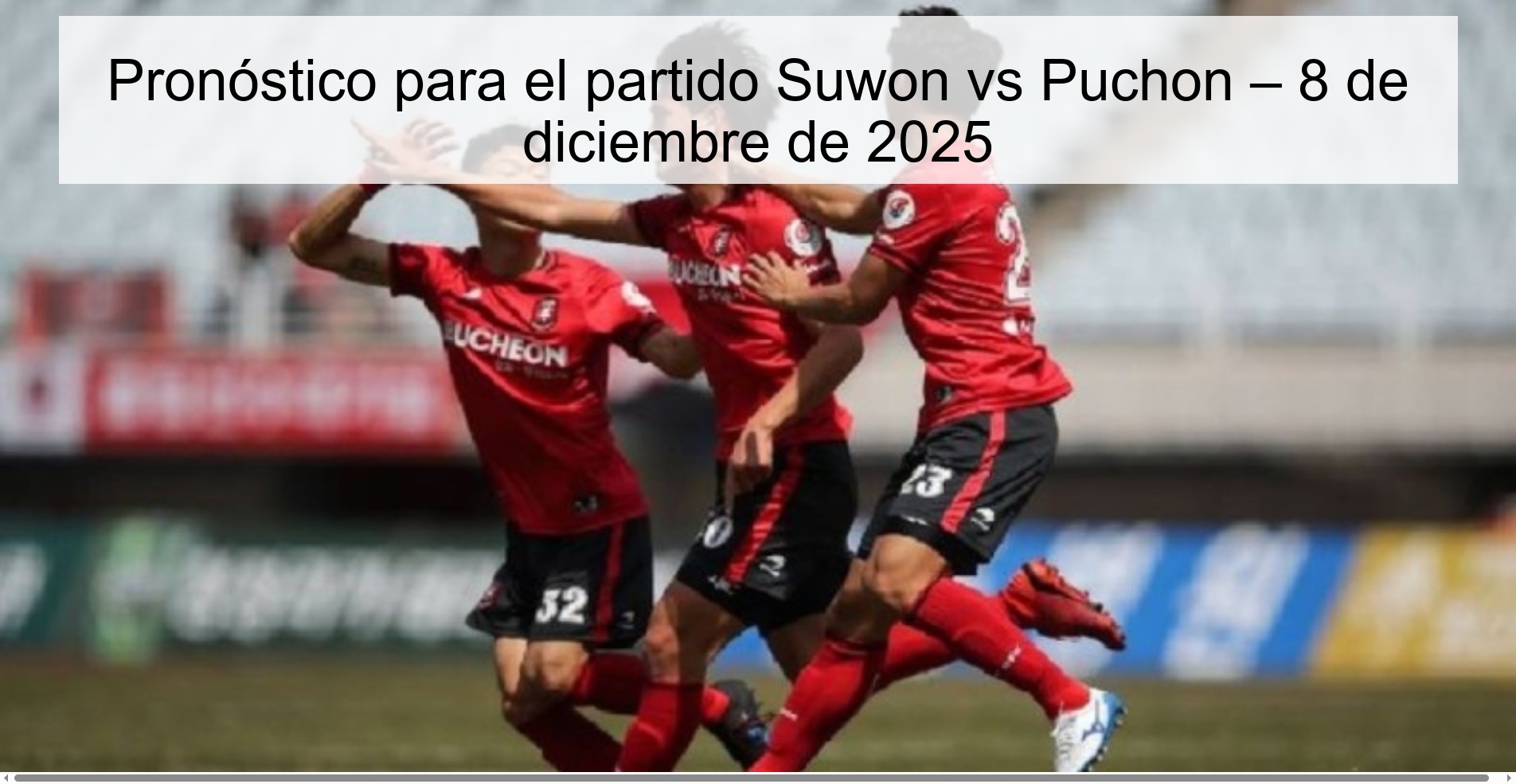 Pronóstico para el partido Suwon vs Puchon – 8 de diciembre de 2025