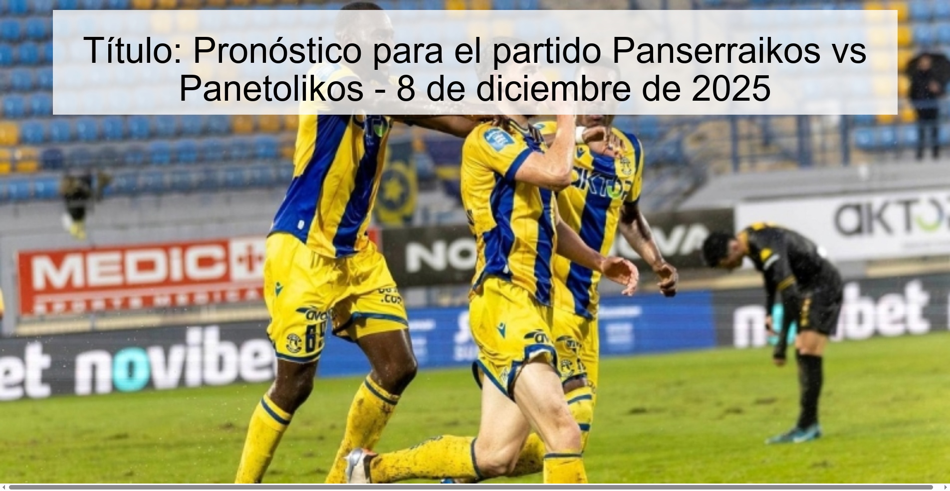 Título: Pronóstico para el partido Panserraikos vs Panetolikos - 8 de diciembre de 2025