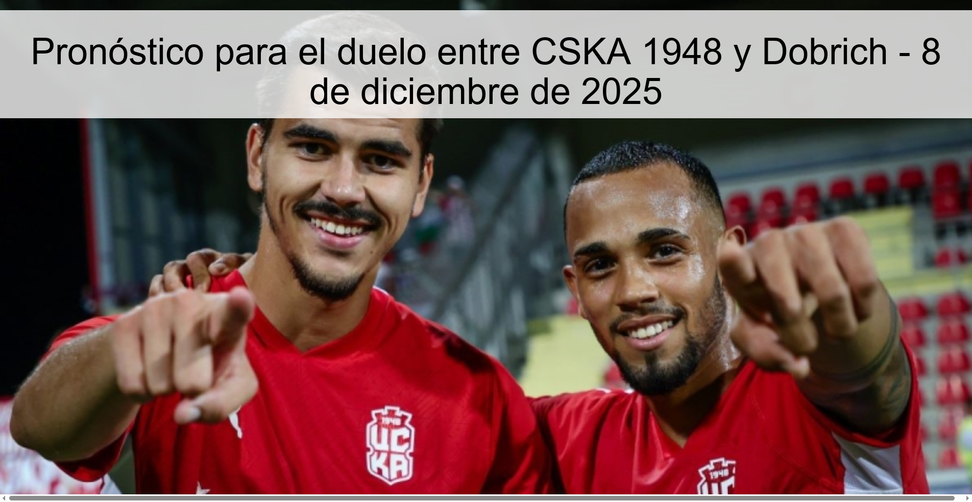 Pronóstico para el duelo entre CSKA 1948 y Dobrich - 8 de diciembre de 2025