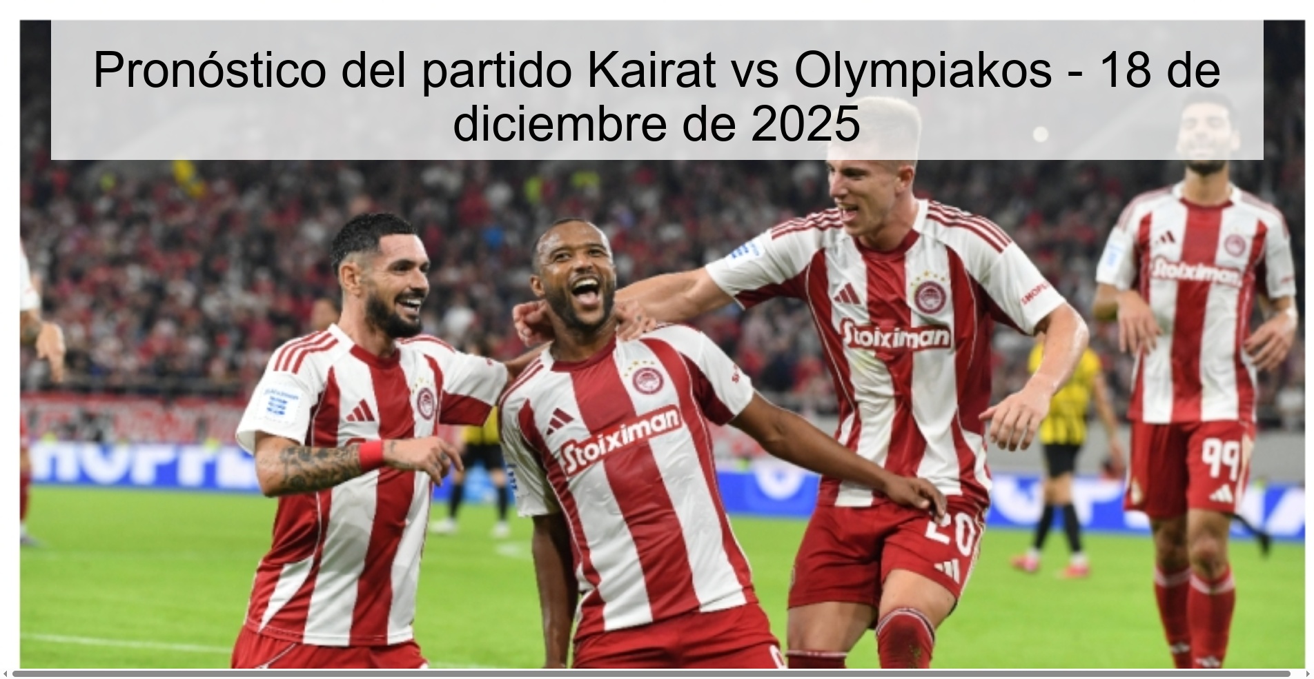Pronóstico del partido Kairat vs Olympiakos - 18 de diciembre de 2025