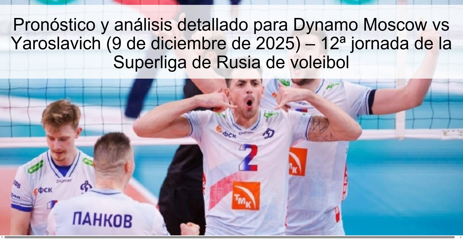 Pronóstico y análisis detallado para Dynamo Moscow vs Yaroslavich (9 de diciembre de 2025) – 12ª jornada de la Superliga de Rusia de voleibol