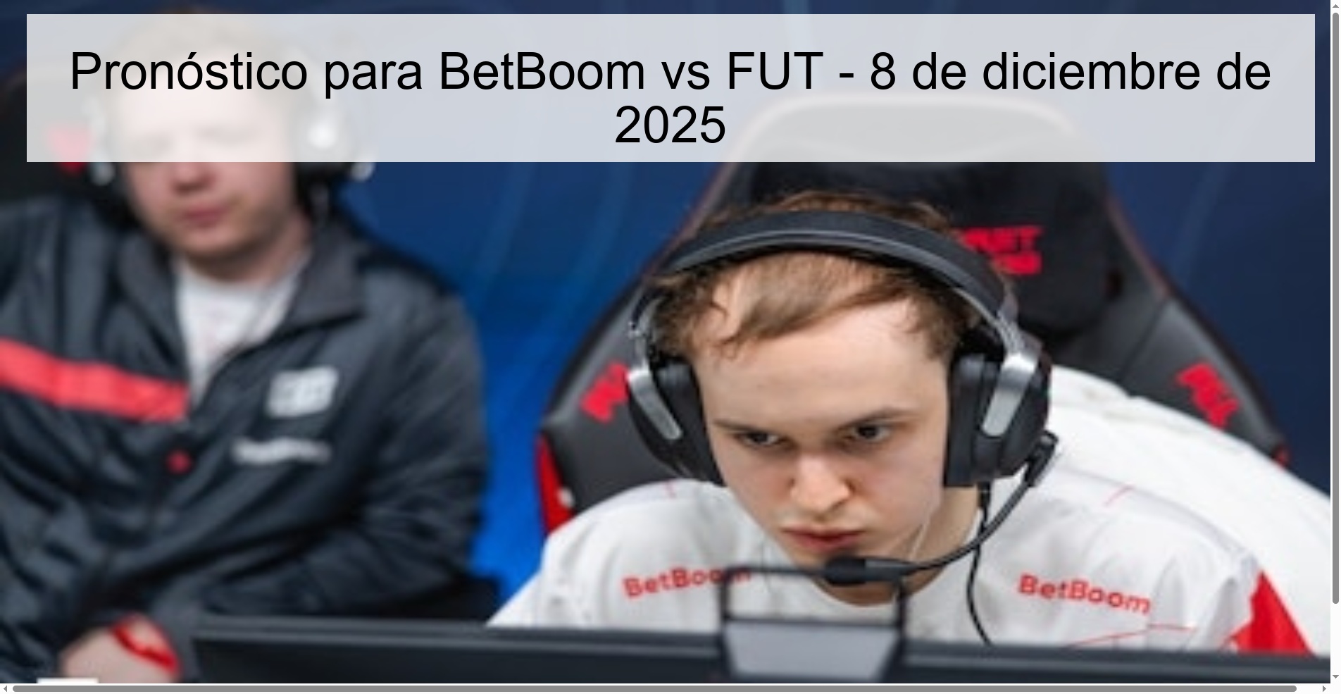 Pronóstico para BetBoom vs FUT - 8 de diciembre de 2025