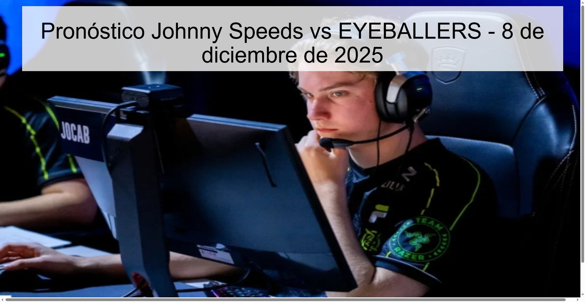 Pronóstico Johnny Speeds vs EYEBALLERS - 8 de diciembre de 2025