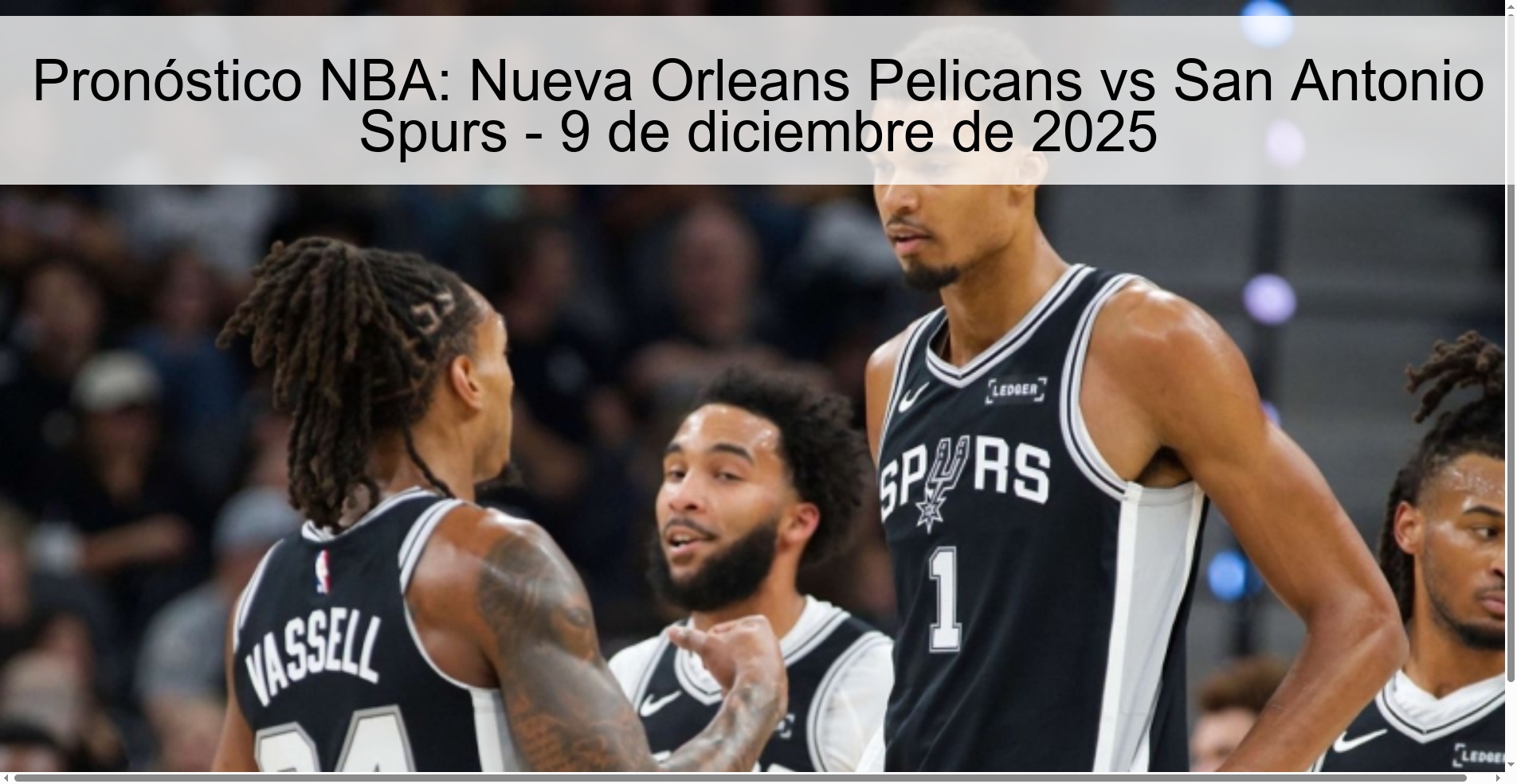 Pronóstico NBA: Nueva Orleans Pelicans vs San Antonio Spurs - 9 de diciembre de 2025