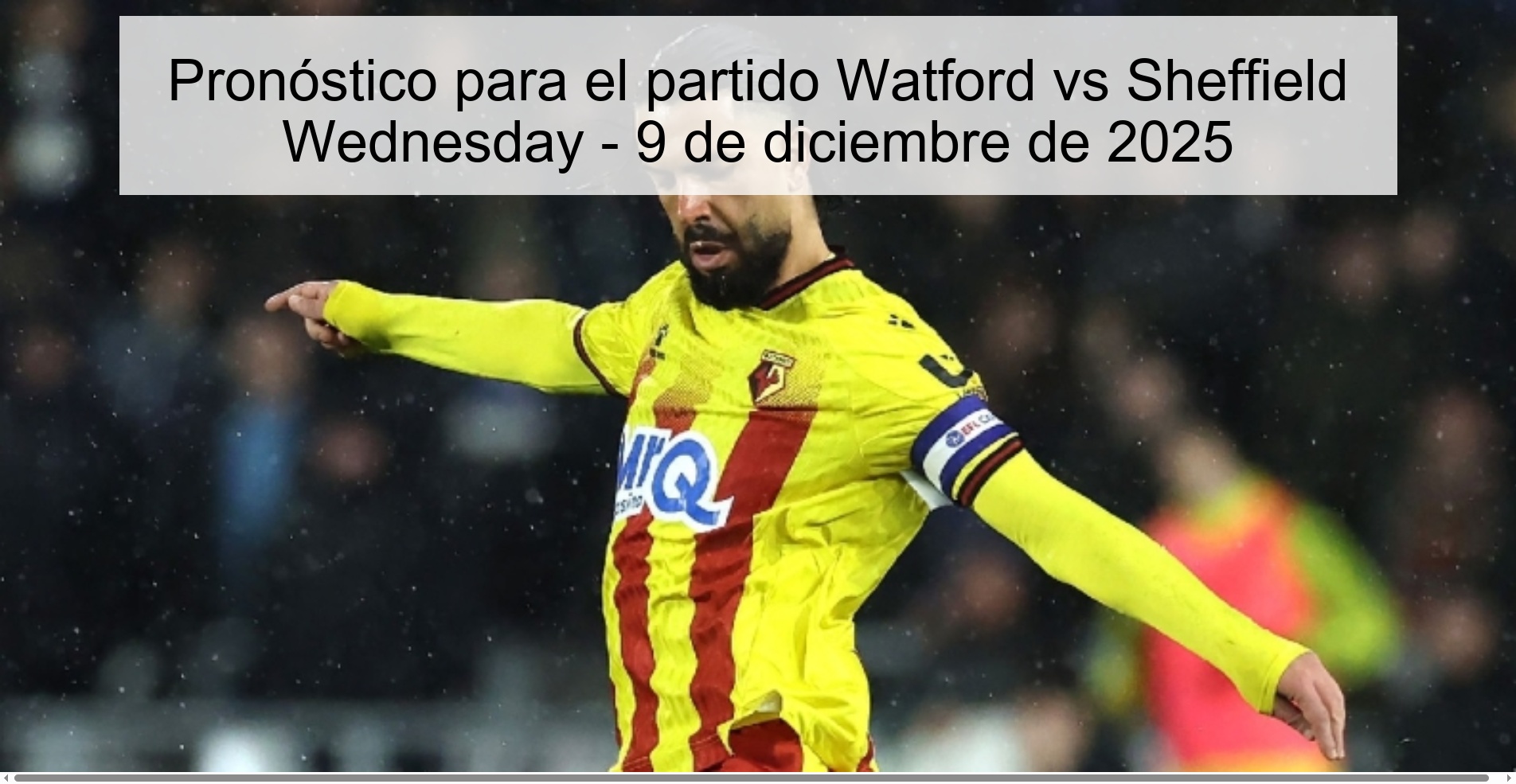 Pronóstico para el partido Watford vs Sheffield Wednesday - 9 de diciembre de 2025