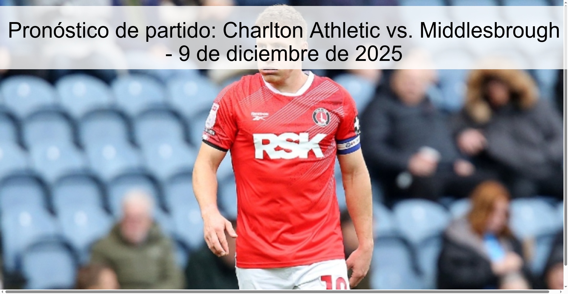 Pronóstico de partido: Charlton Athletic vs. Middlesbrough - 9 de diciembre de 2025
