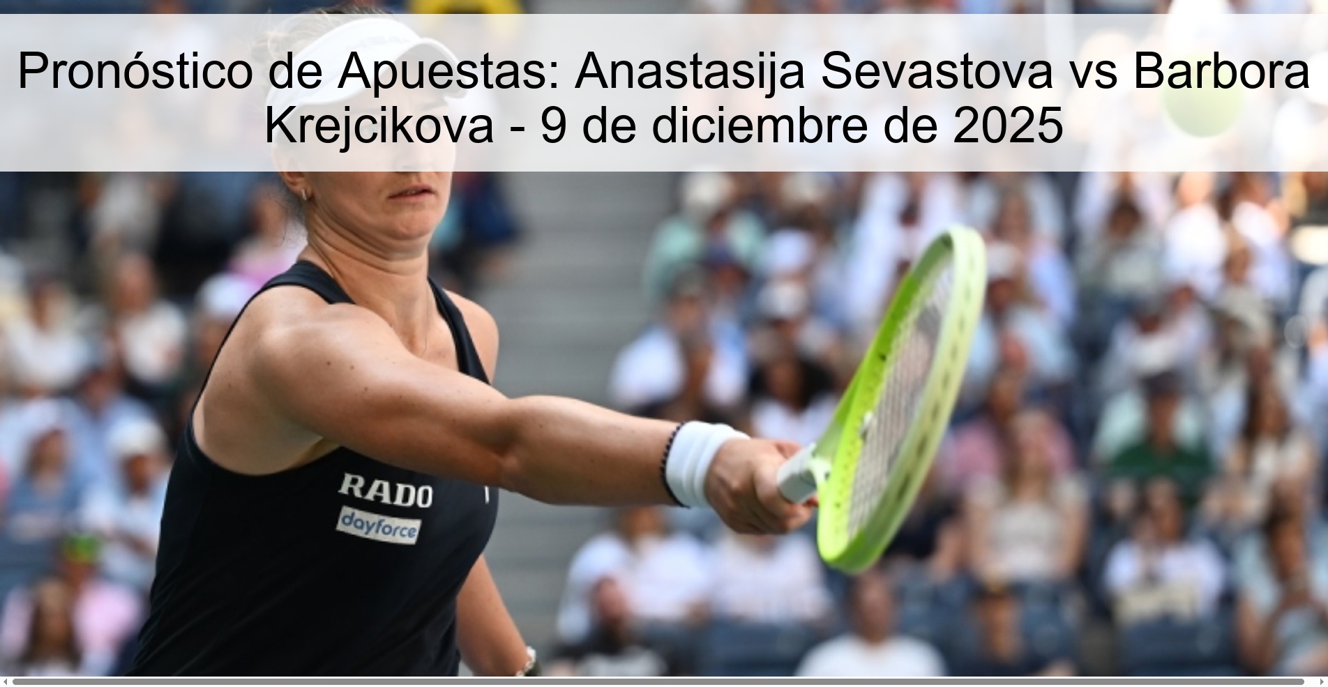 Pronóstico de Apuestas: Anastasija Sevastova vs Barbora Krejcikova - 9 de diciembre de 2025