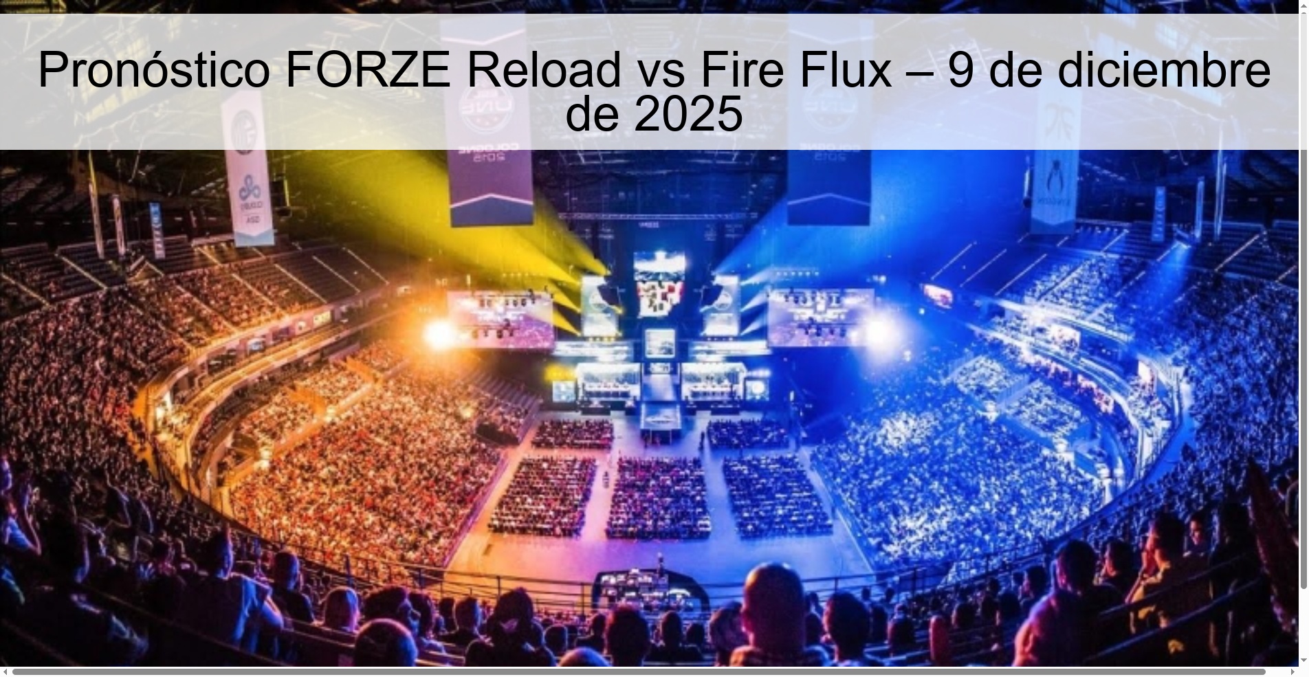 Pronóstico FORZE Reload vs Fire Flux – 9 de diciembre de 2025