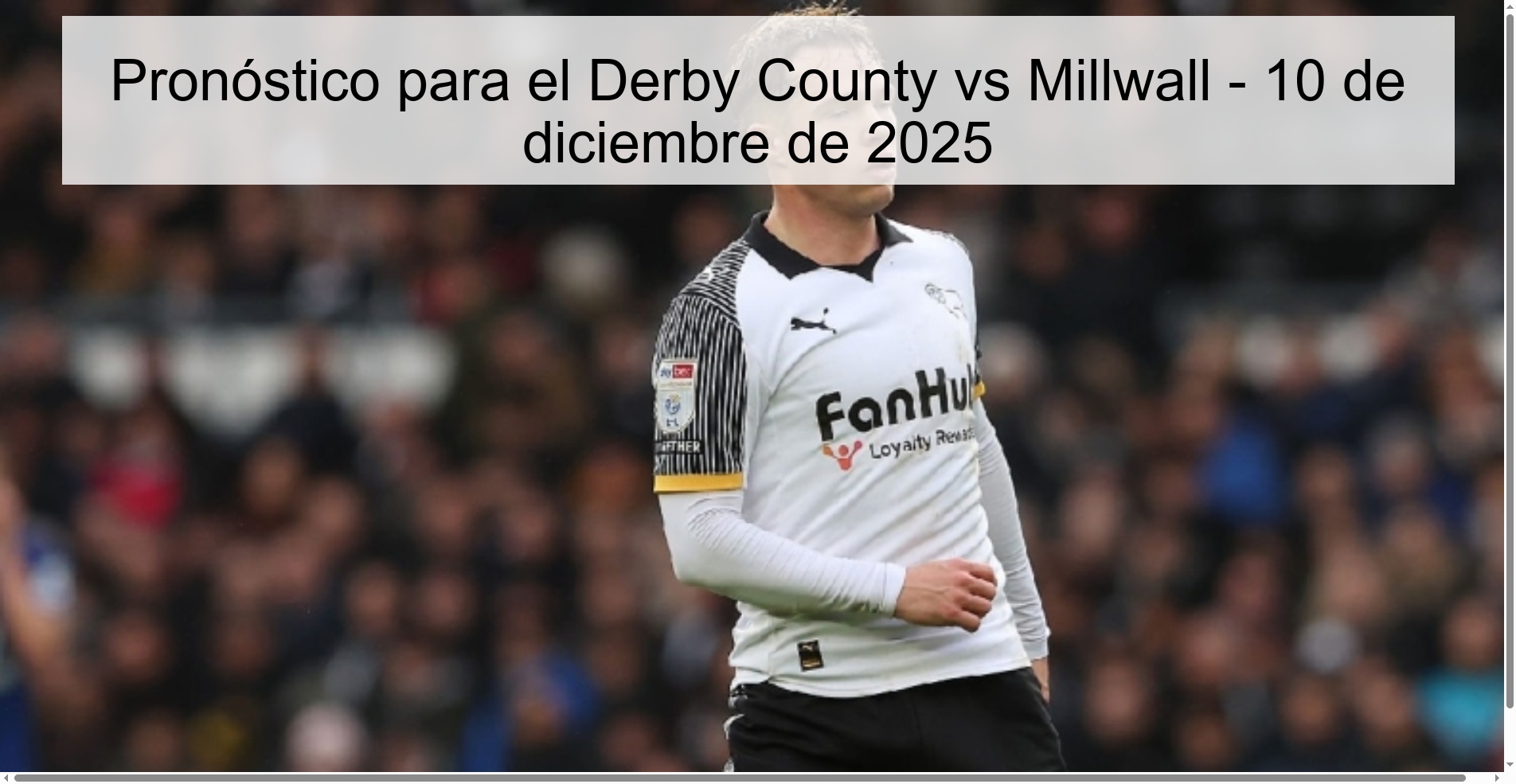 Pronóstico para el Derby County vs Millwall - 10 de diciembre de 2025
