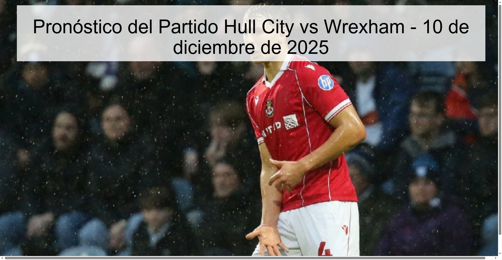 Pronóstico del Partido Hull City vs Wrexham - 10 de diciembre de 2025