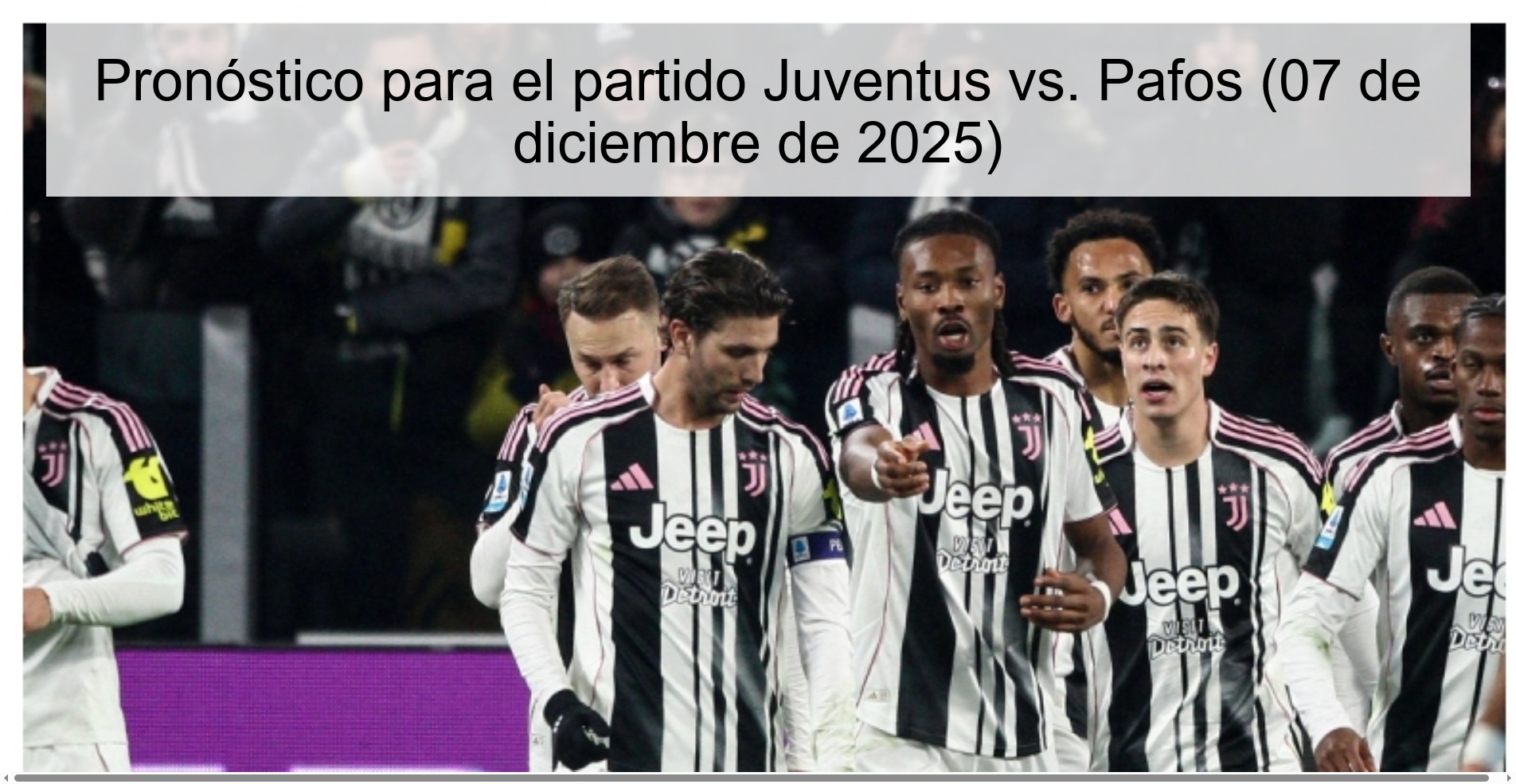 Pronóstico para el partido Juventus vs. Pafos (07 de diciembre de 2025)