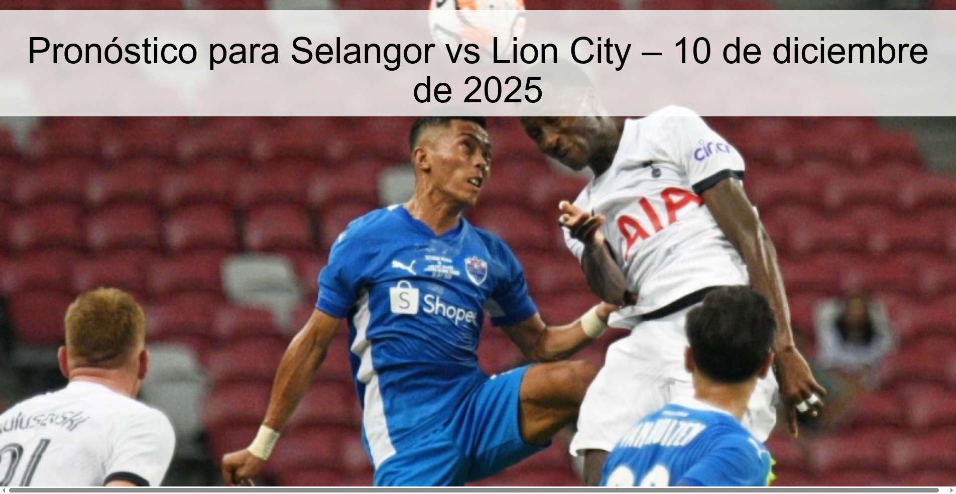 Pronóstico para Selangor vs Lion City – 10 de diciembre de 2025