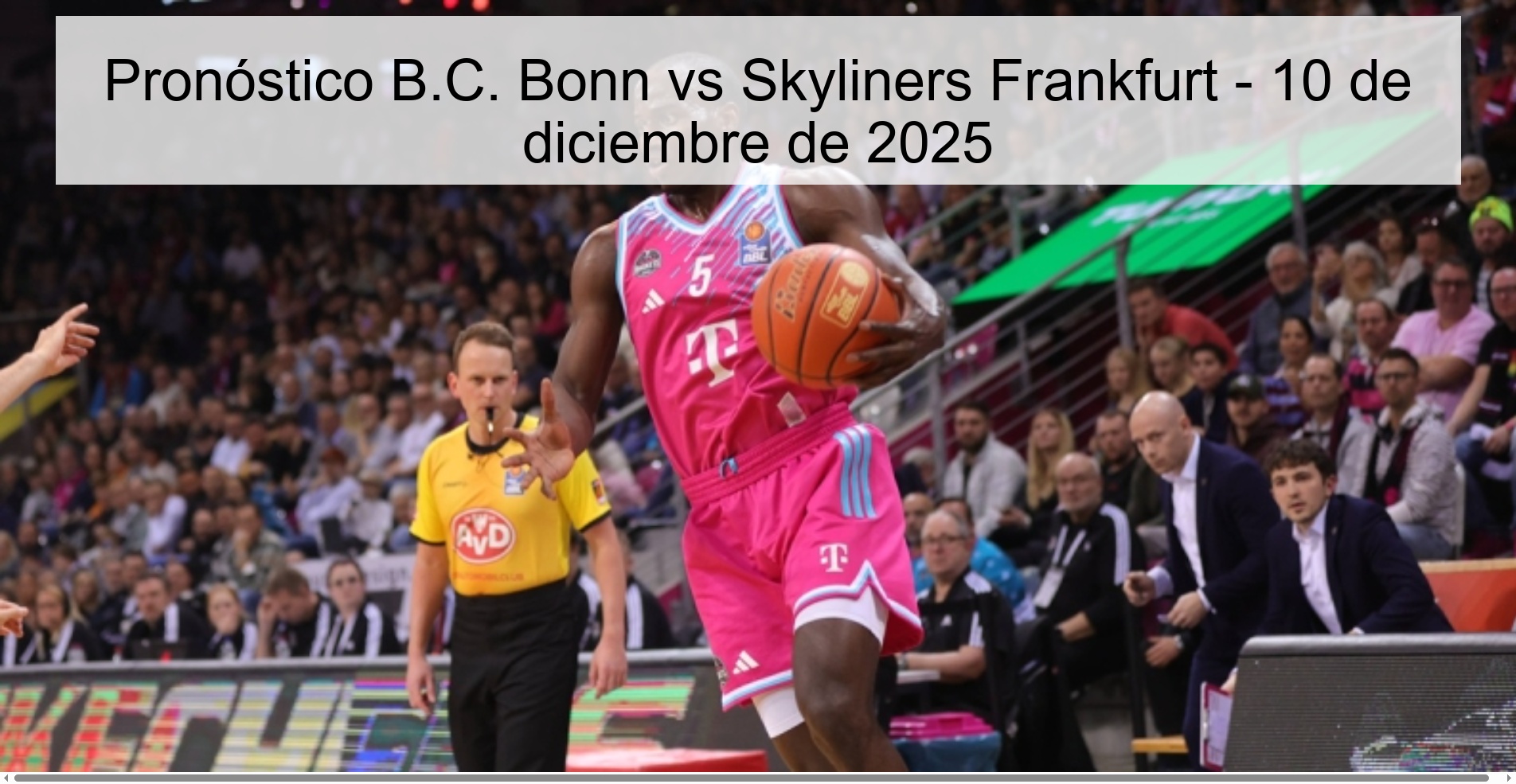 Pronóstico B.C. Bonn vs Skyliners Frankfurt - 10 de diciembre de 2025