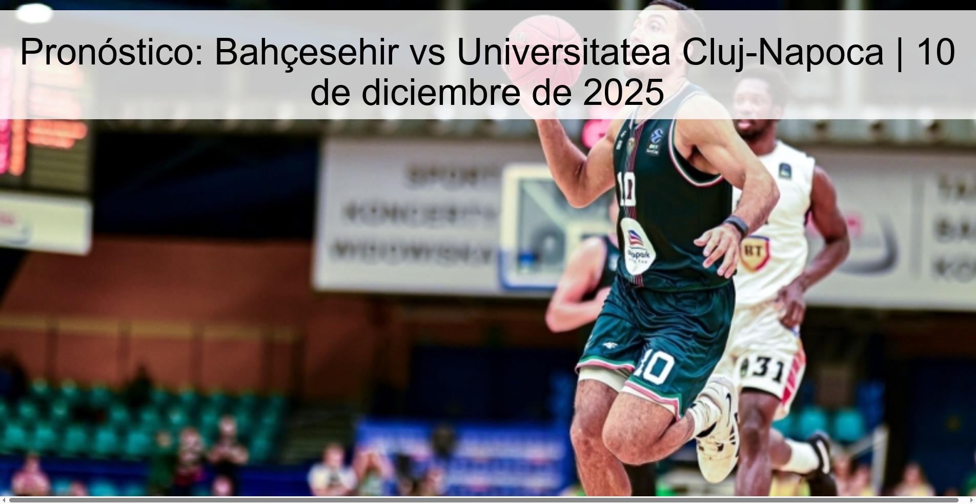 Pronóstico: Bahçesehir vs Universitatea Cluj-Napoca | 10 de diciembre de 2025