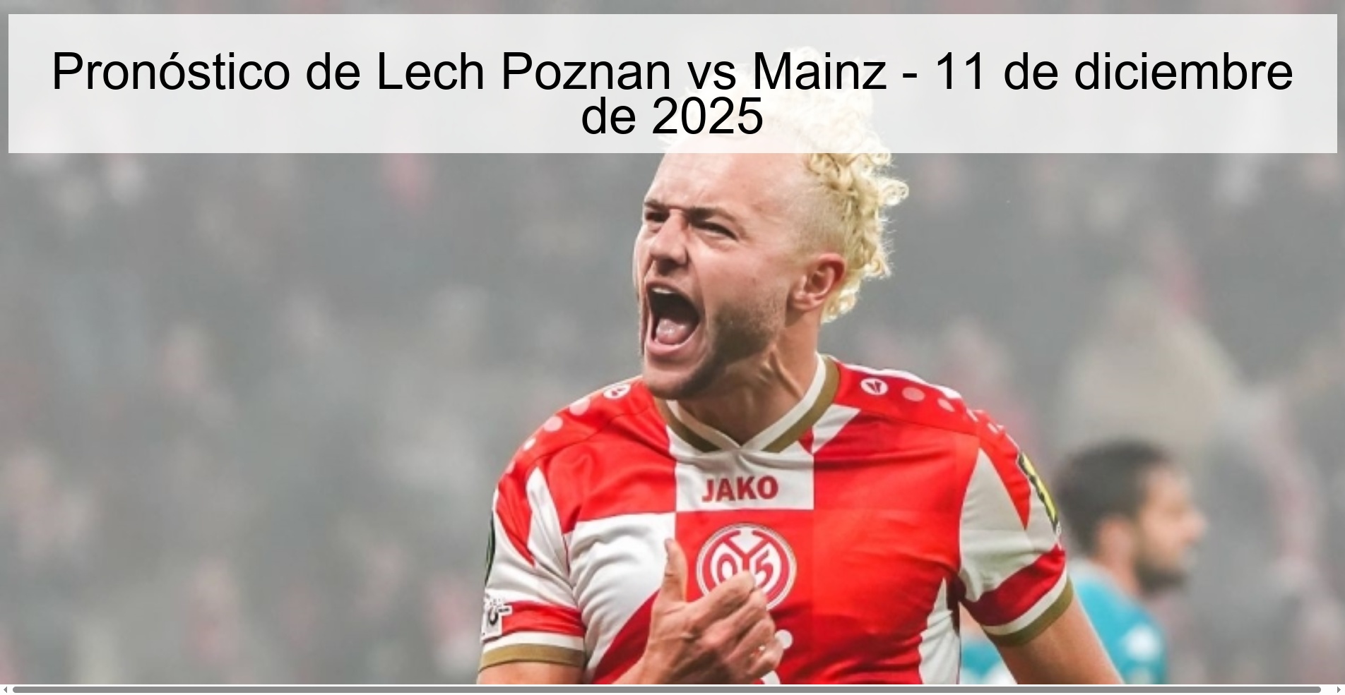 Pronóstico de Lech Poznan vs Mainz - 11 de diciembre de 2025