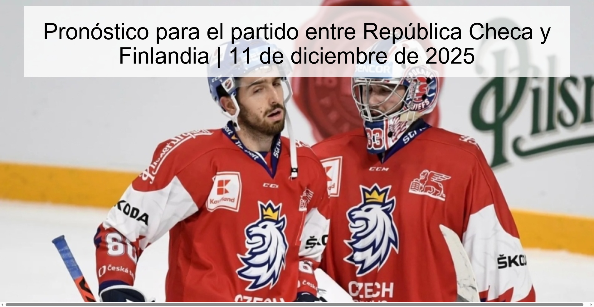 Pronóstico para el partido entre República Checa y Finlandia | 11 de diciembre de 2025