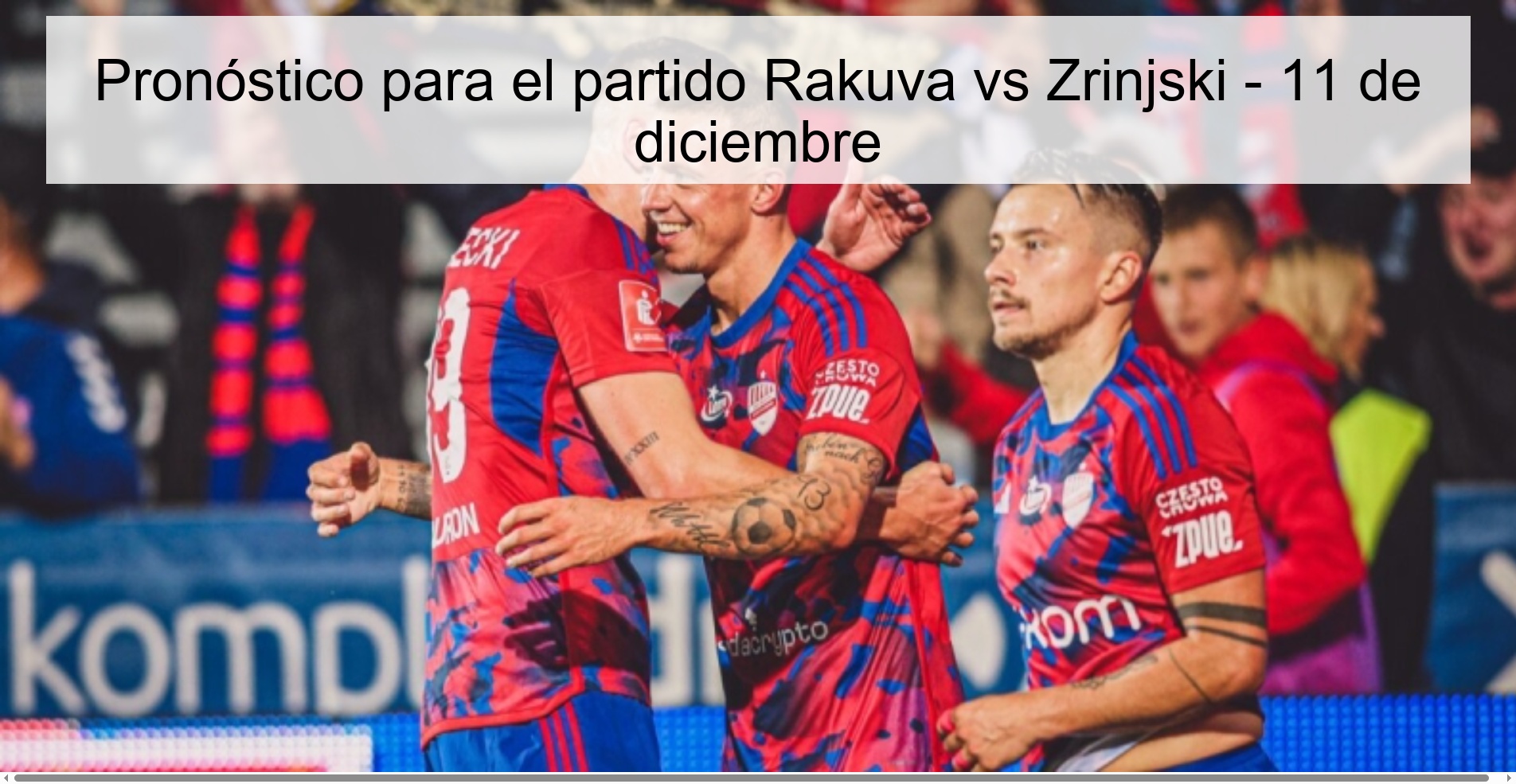 Pronóstico para el partido Rakuva vs Zrinjski - 11 de diciembre