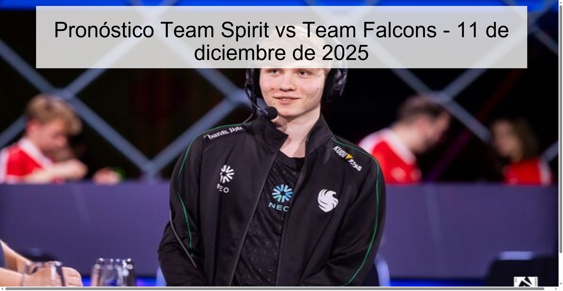 Pronóstico Team Spirit vs Team Falcons - 11 de diciembre de 2025
