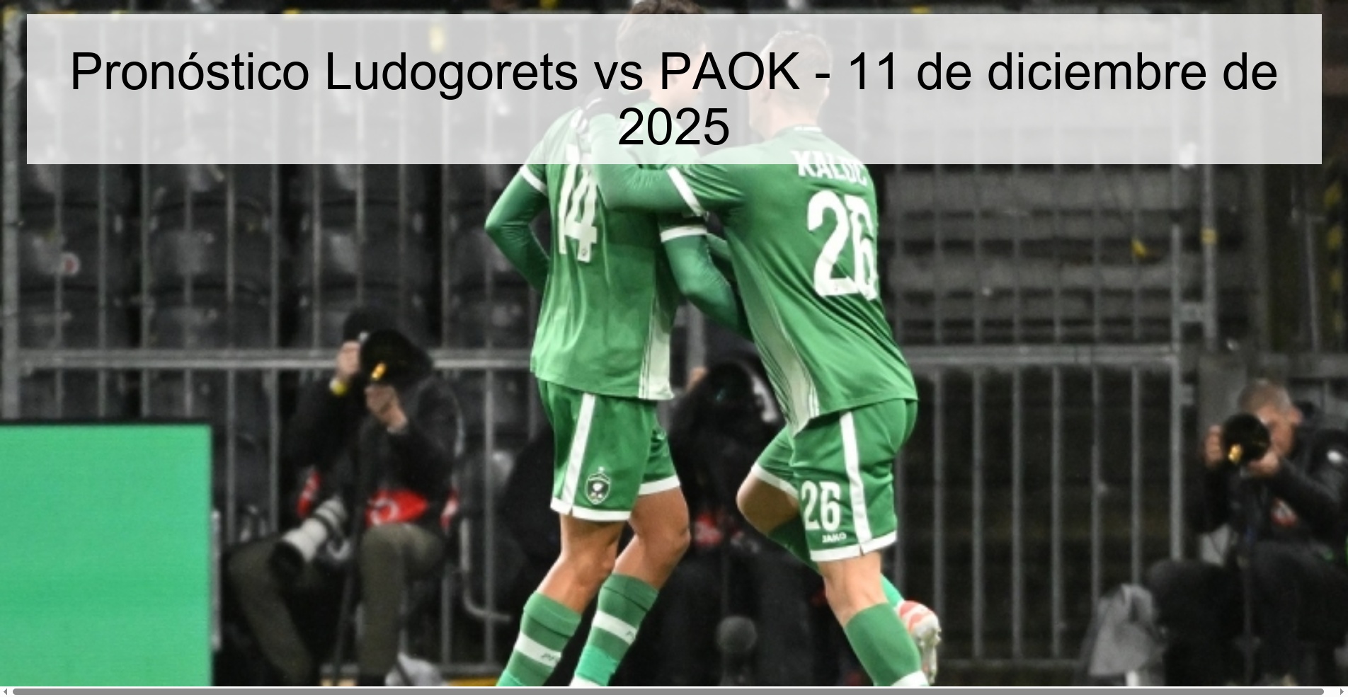 Pronóstico Ludogorets vs PAOK - 11 de diciembre de 2025
