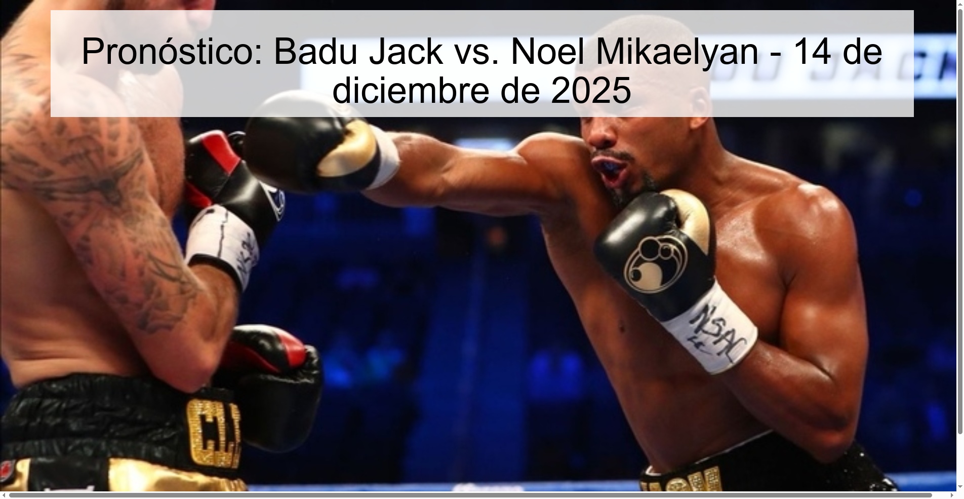 Pronóstico: Badu Jack vs. Noel Mikaelyan - 14 de diciembre de 2025