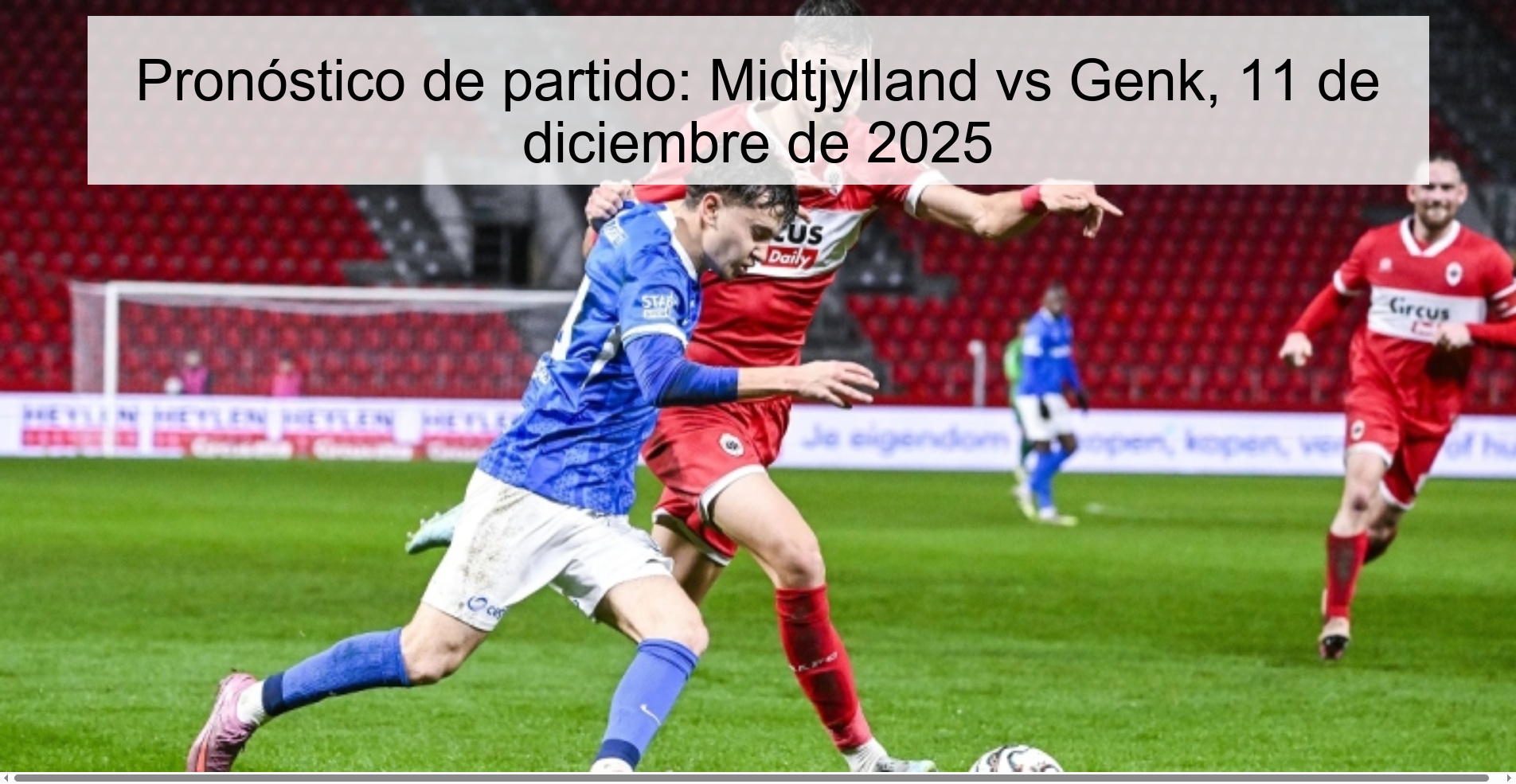 Pronóstico de partido: Midtjylland vs Genk, 11 de diciembre de 2025