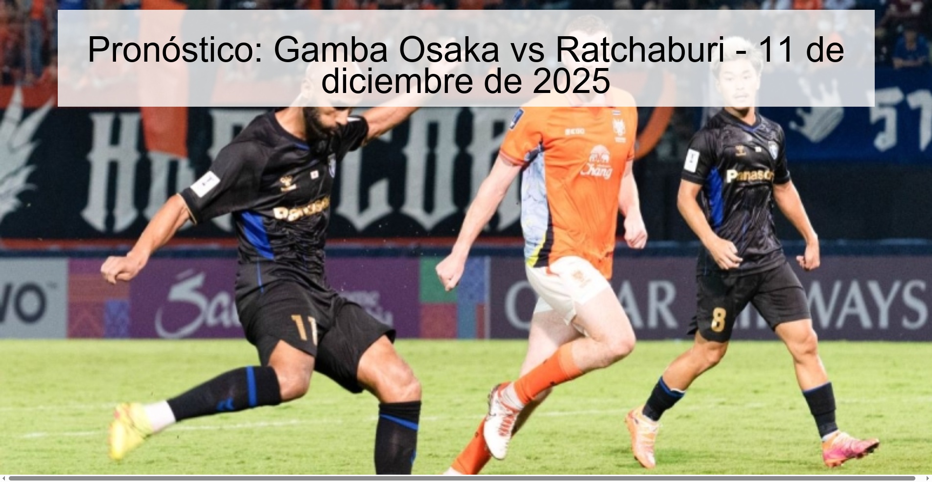 Pronóstico: Gamba Osaka vs Ratchaburi - 11 de diciembre de 2025