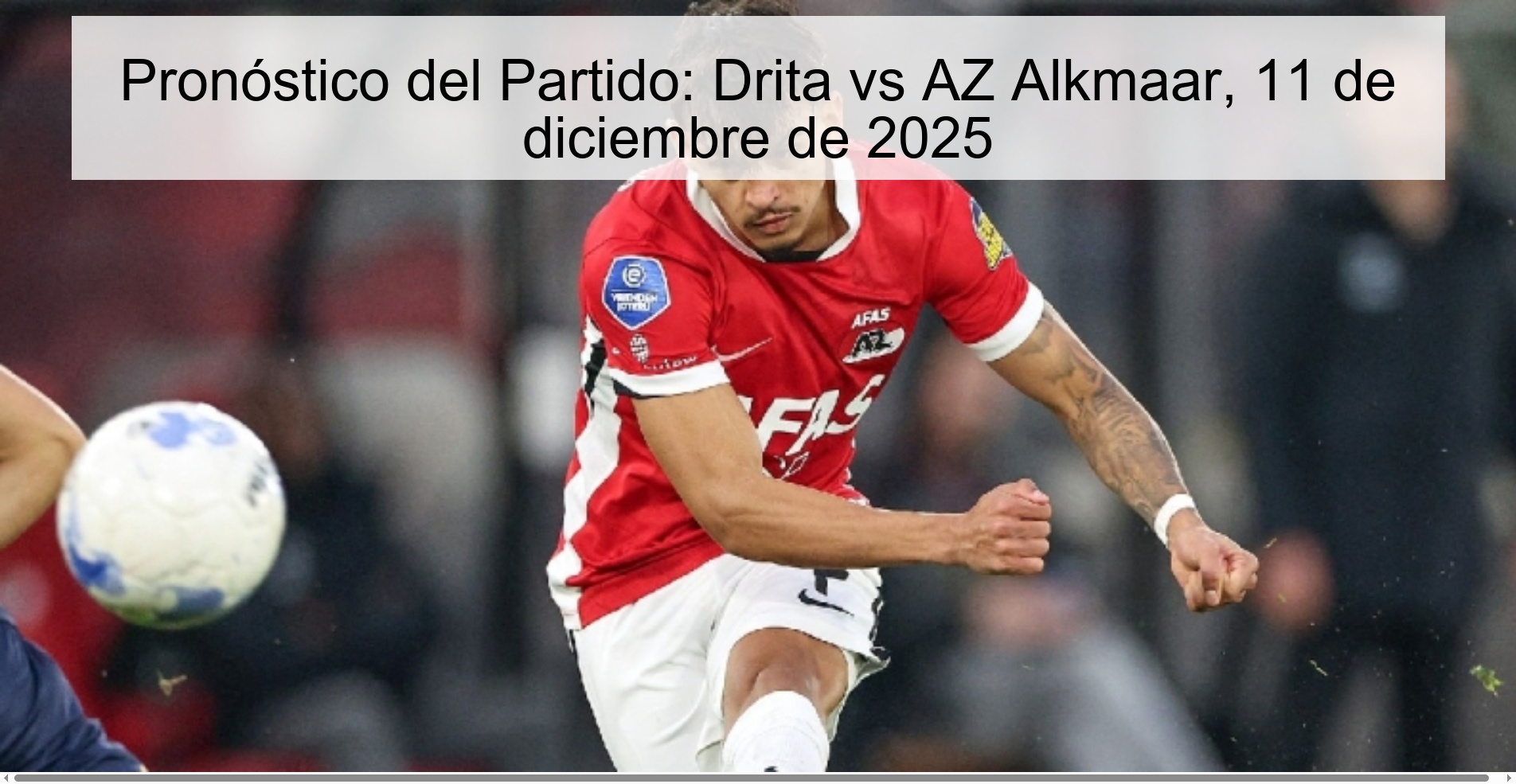 Pronóstico del Partido: Drita vs AZ Alkmaar, 11 de diciembre de 2025