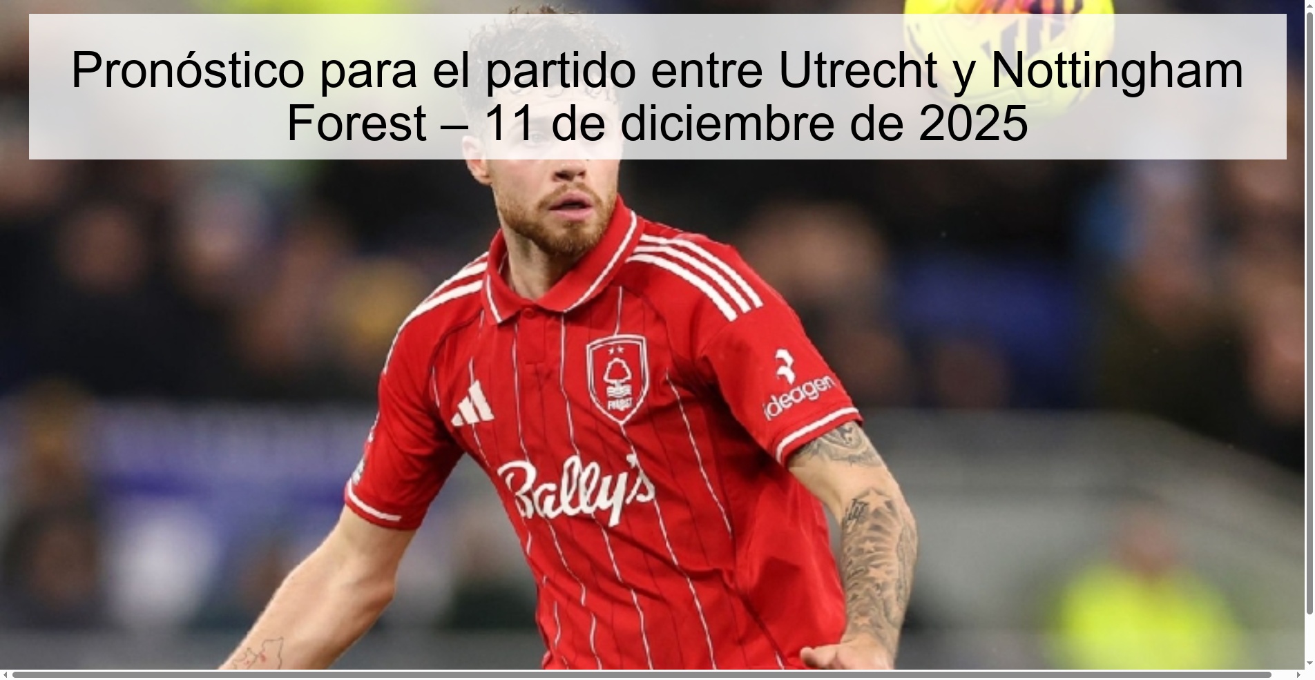 Pronóstico para el partido entre Utrecht y Nottingham Forest – 11 de diciembre de 2025