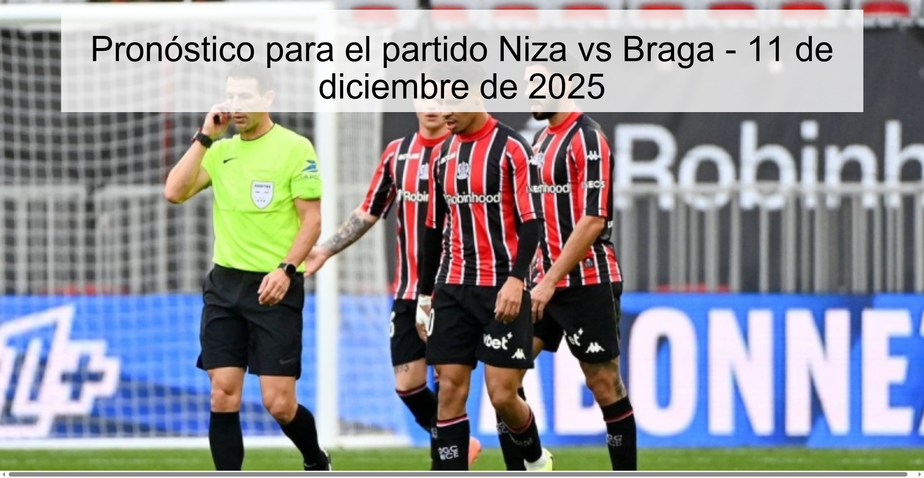 Pronóstico para el partido Niza vs Braga - 11 de diciembre de 2025