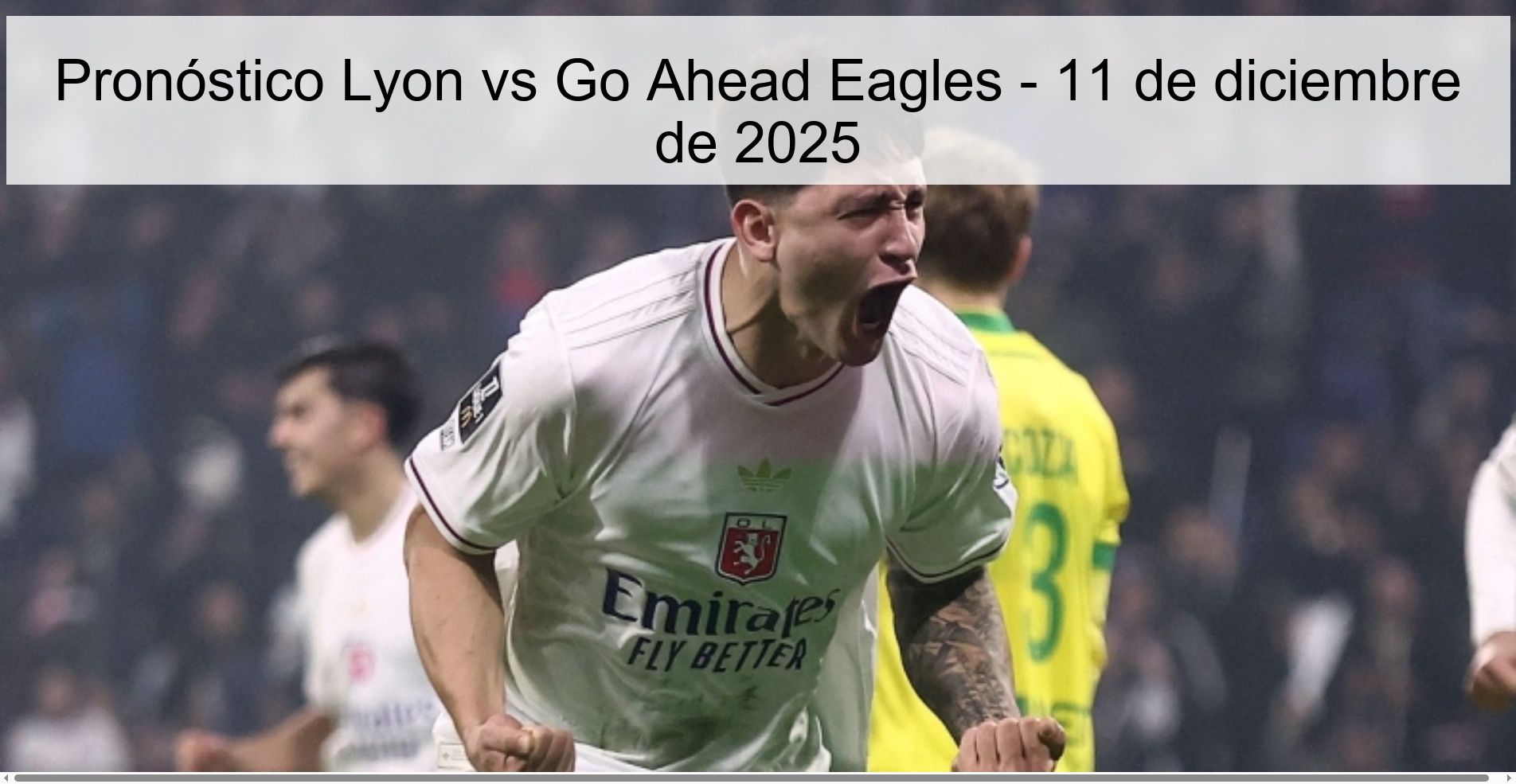 Pronóstico Lyon vs Go Ahead Eagles - 11 de diciembre de 2025