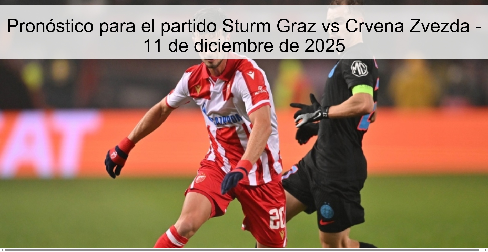 Pronóstico para el partido Sturm Graz vs Crvena Zvezda - 11 de diciembre de 2025