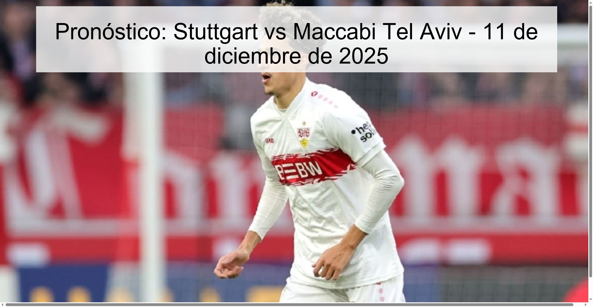 Pronóstico: Stuttgart vs Maccabi Tel Aviv - 11 de diciembre de 2025