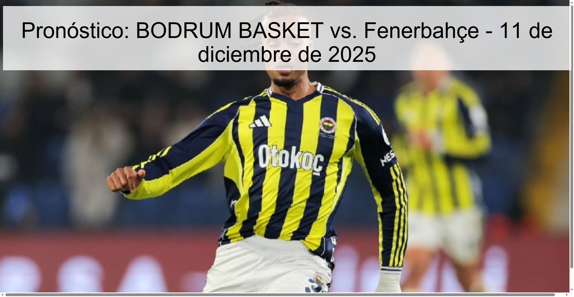 Pronóstico: BODRUM BASKET vs. Fenerbahçe - 11 de diciembre de 2025