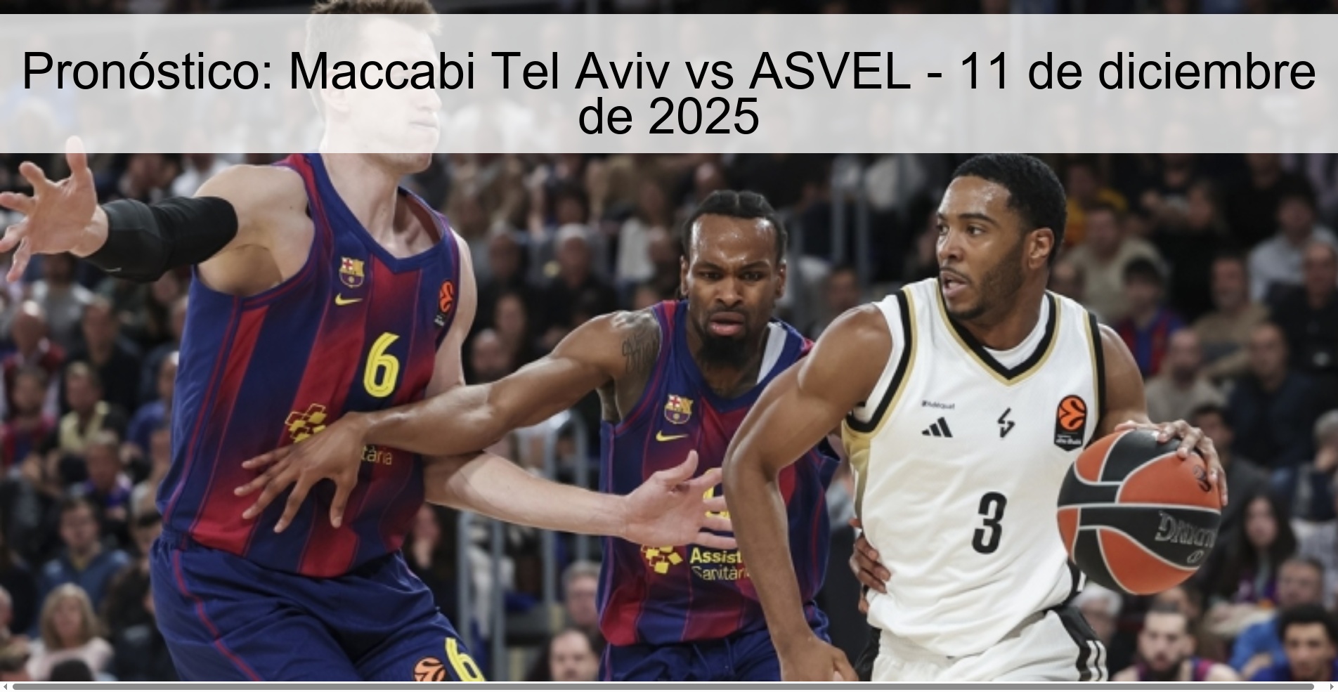 Pronóstico: Maccabi Tel Aviv vs ASVEL - 11 de diciembre de 2025