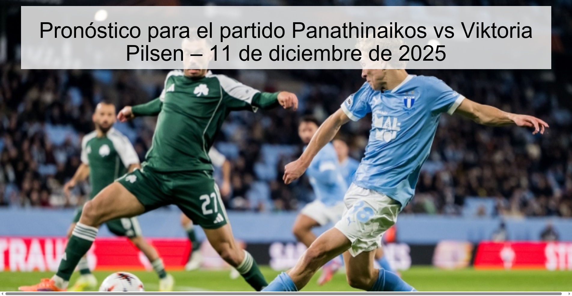 Pronóstico para el partido Panathinaikos vs Viktoria Pilsen – 11 de diciembre de 2025