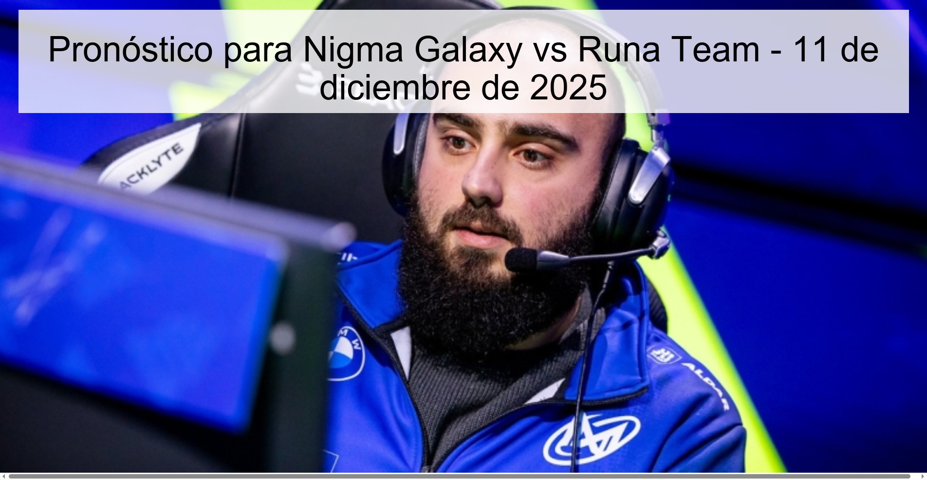 Pronóstico para Nigma Galaxy vs Runa Team - 11 de diciembre de 2025