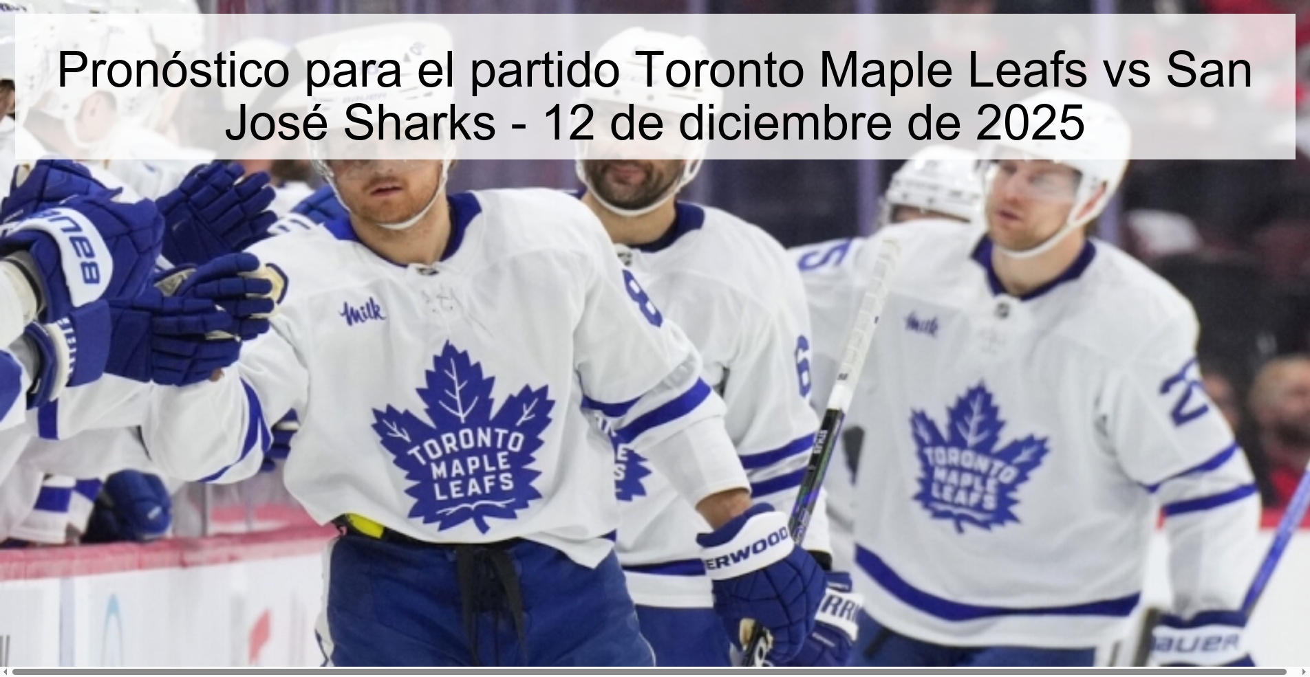 Pronóstico para el partido Toronto Maple Leafs vs San José Sharks - 12 de diciembre de 2025