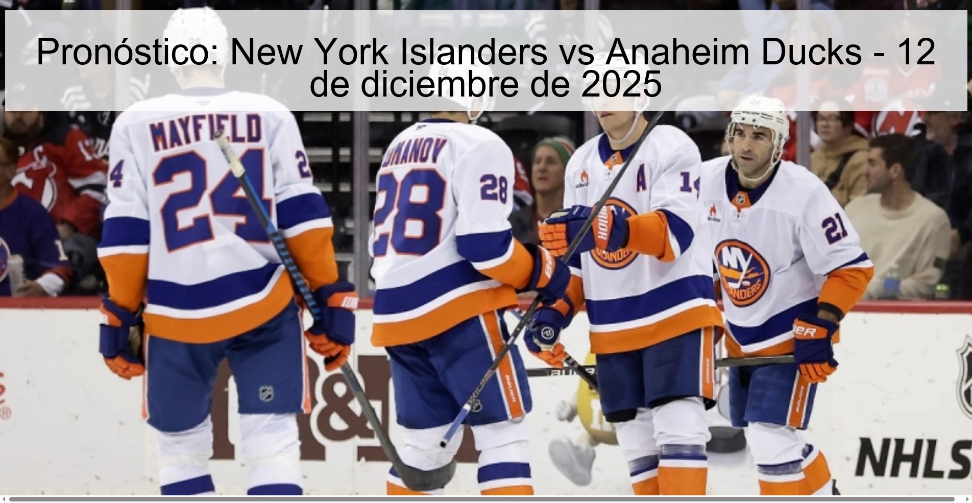 Pronóstico: New York Islanders vs Anaheim Ducks - 12 de diciembre de 2025
