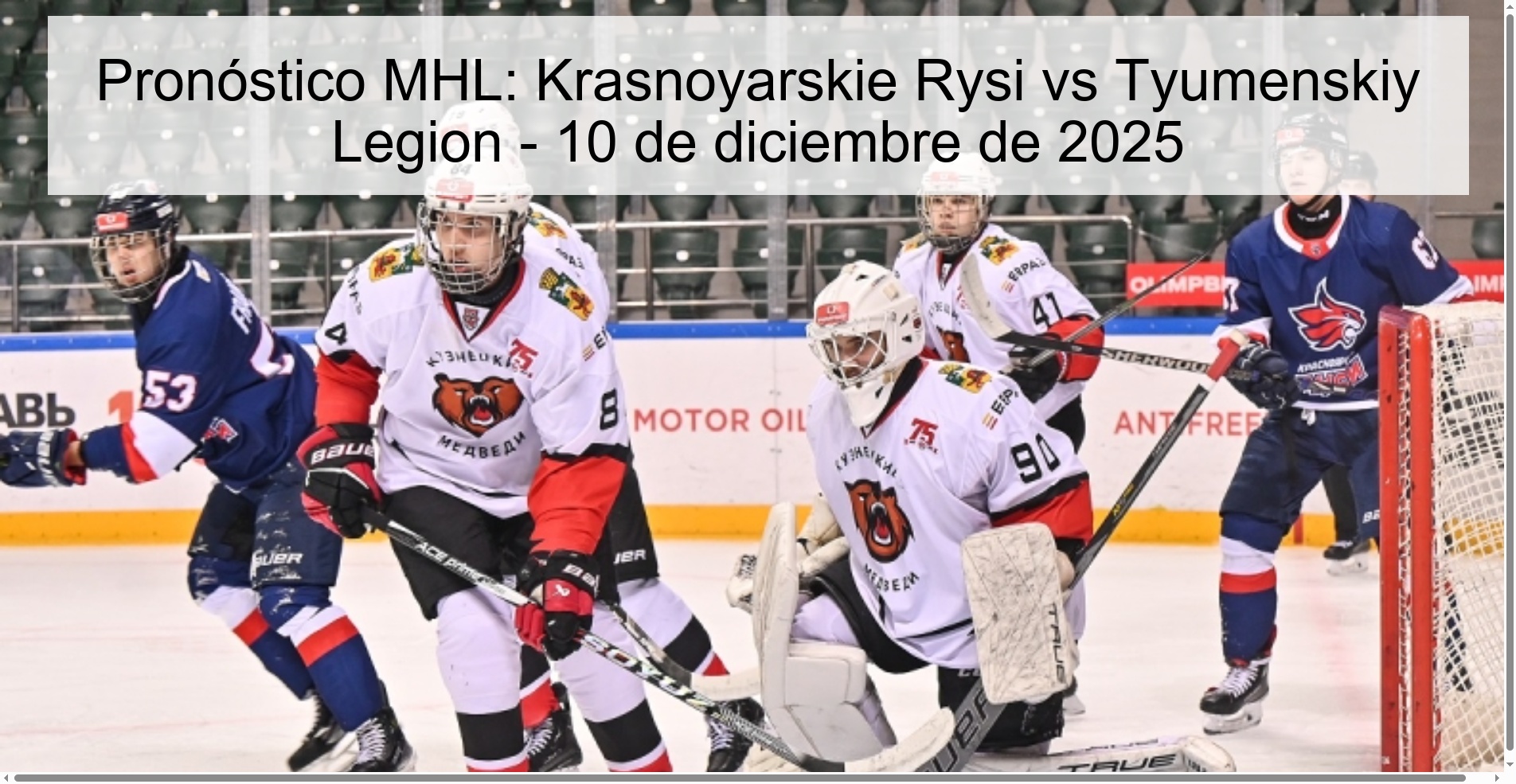 Pronóstico MHL: Krasnoyarskie Rysi vs Tyumenskiy Legion - 10 de diciembre de 2025