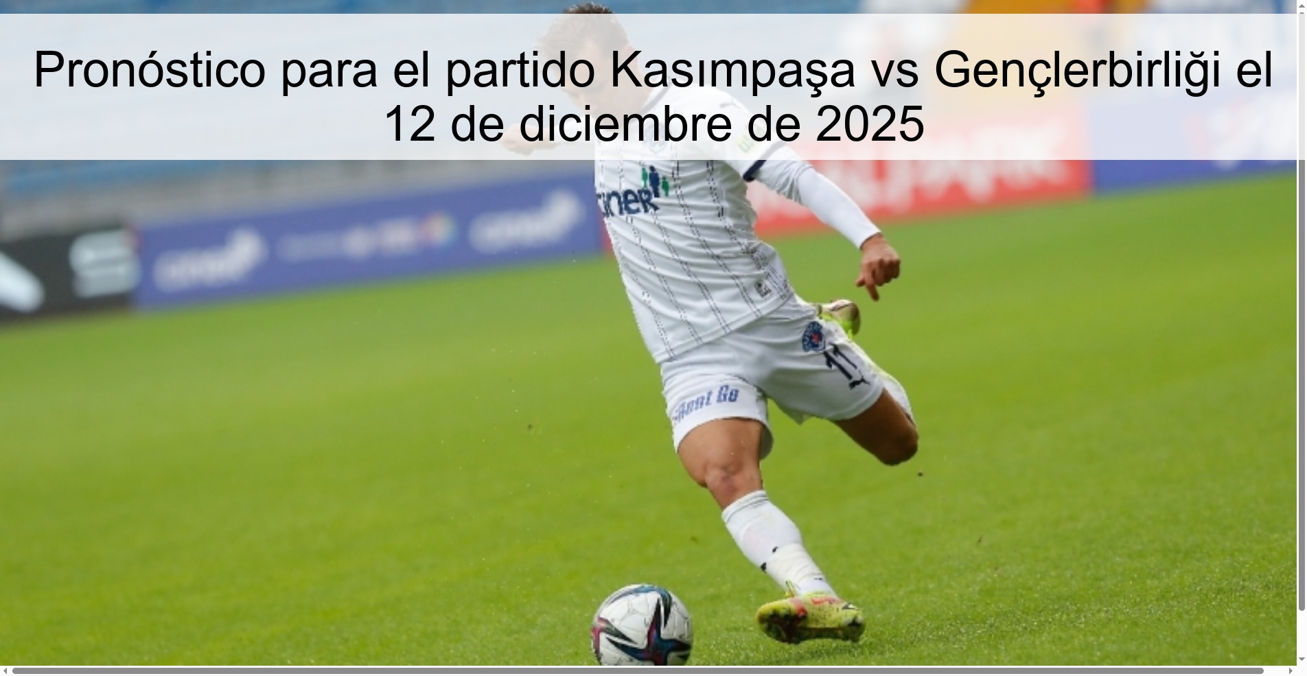 Pronóstico para el partido Kasımpaşa vs Gençlerbirliği el 12 de diciembre de 2025
