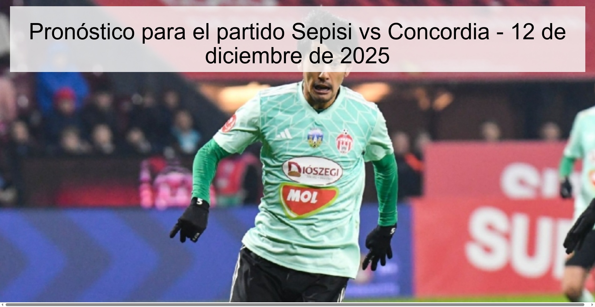 Pronóstico para el partido Sepisi vs Concordia - 12 de diciembre de 2025