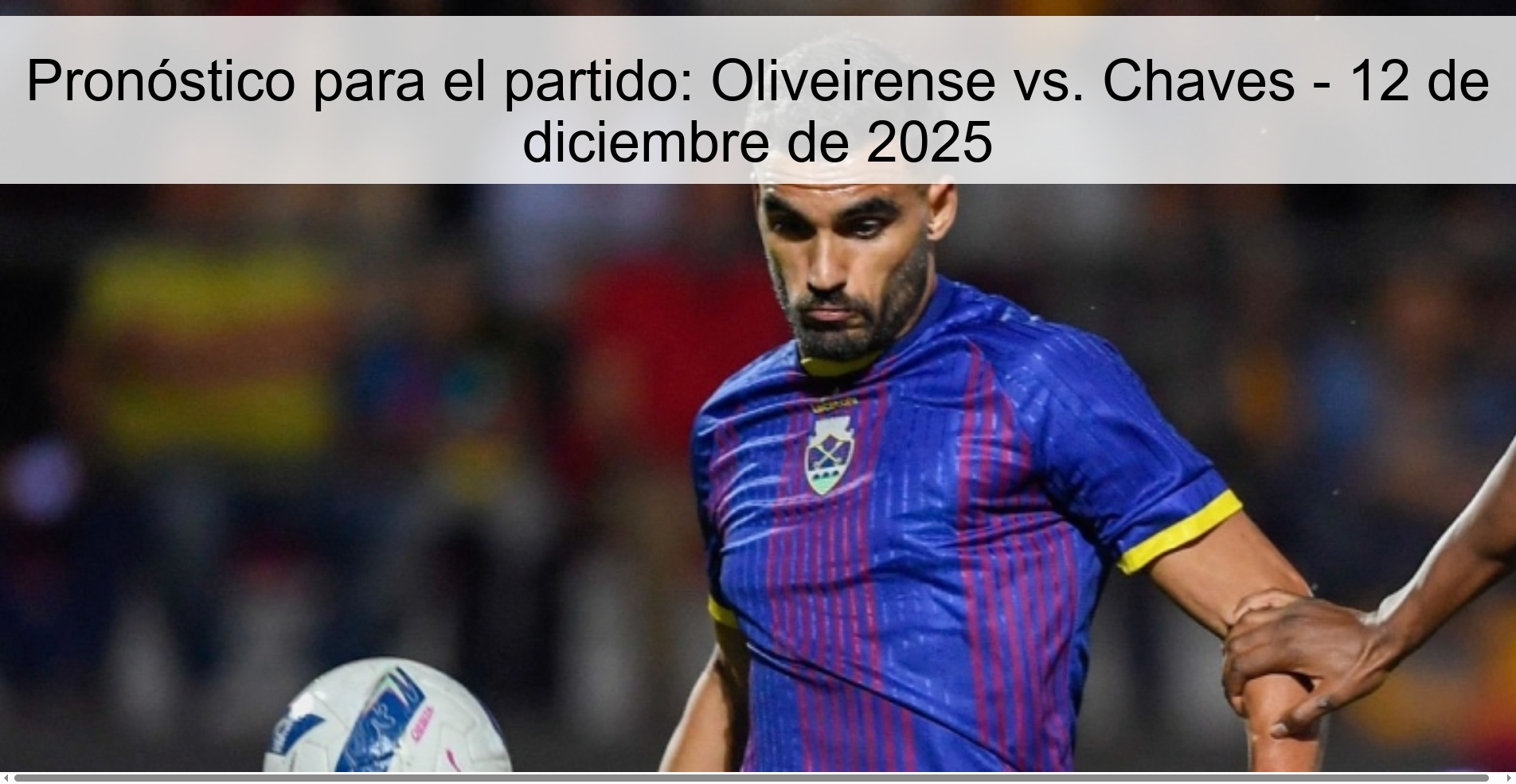 Pronóstico para el partido: Oliveirense vs. Chaves - 12 de diciembre de 2025