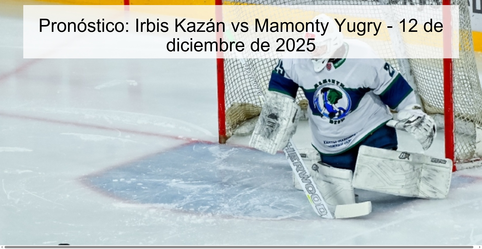 Pronóstico: Irbis Kazán vs Mamonty Yugry - 12 de diciembre de 2025