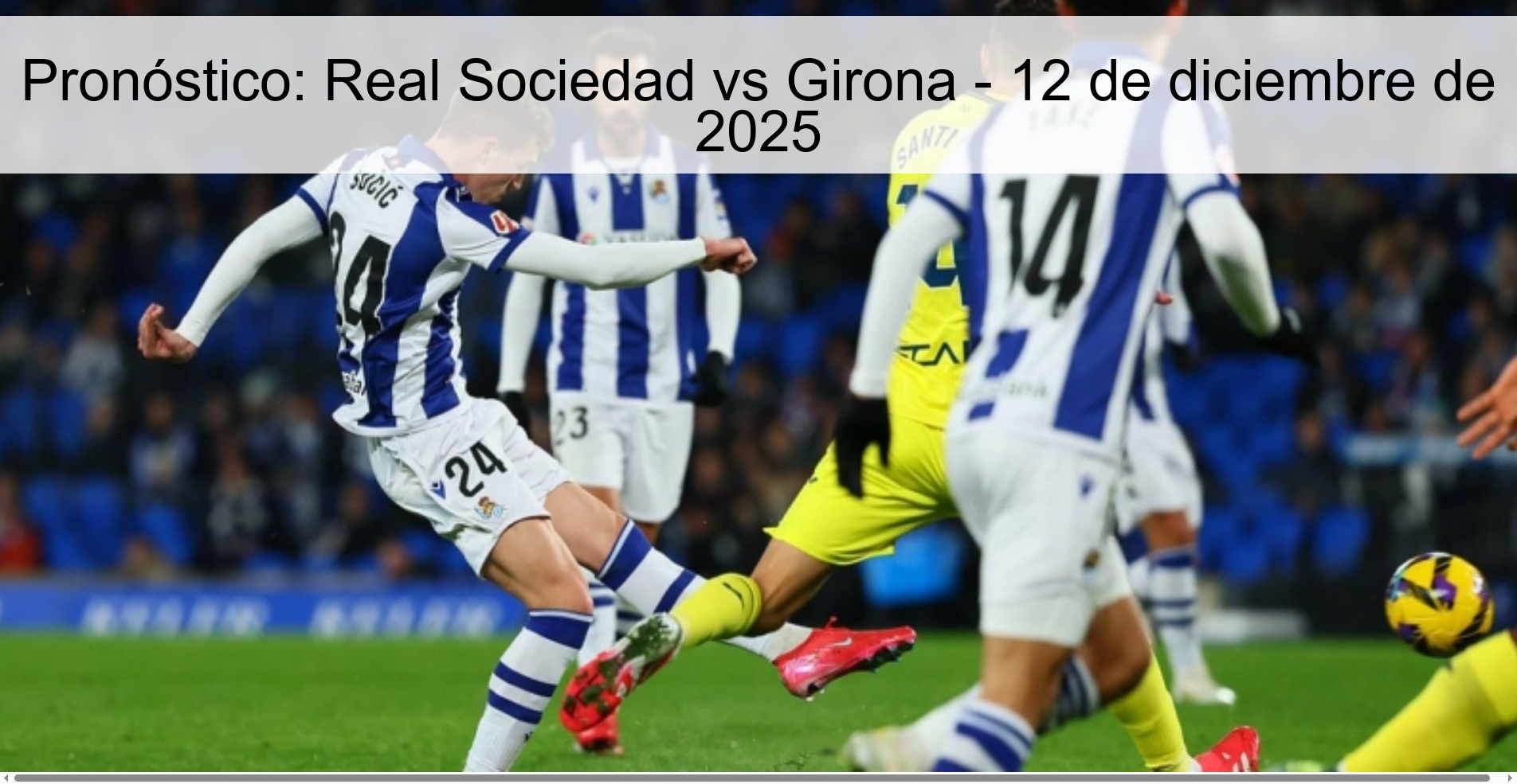 Pronóstico: Real Sociedad vs Girona - 12 de diciembre de 2025