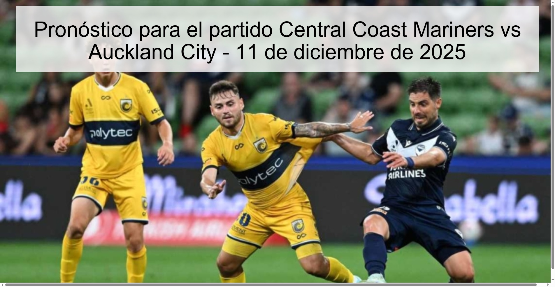 Pronóstico para el partido Central Coast Mariners vs Auckland City - 11 de diciembre de 2025