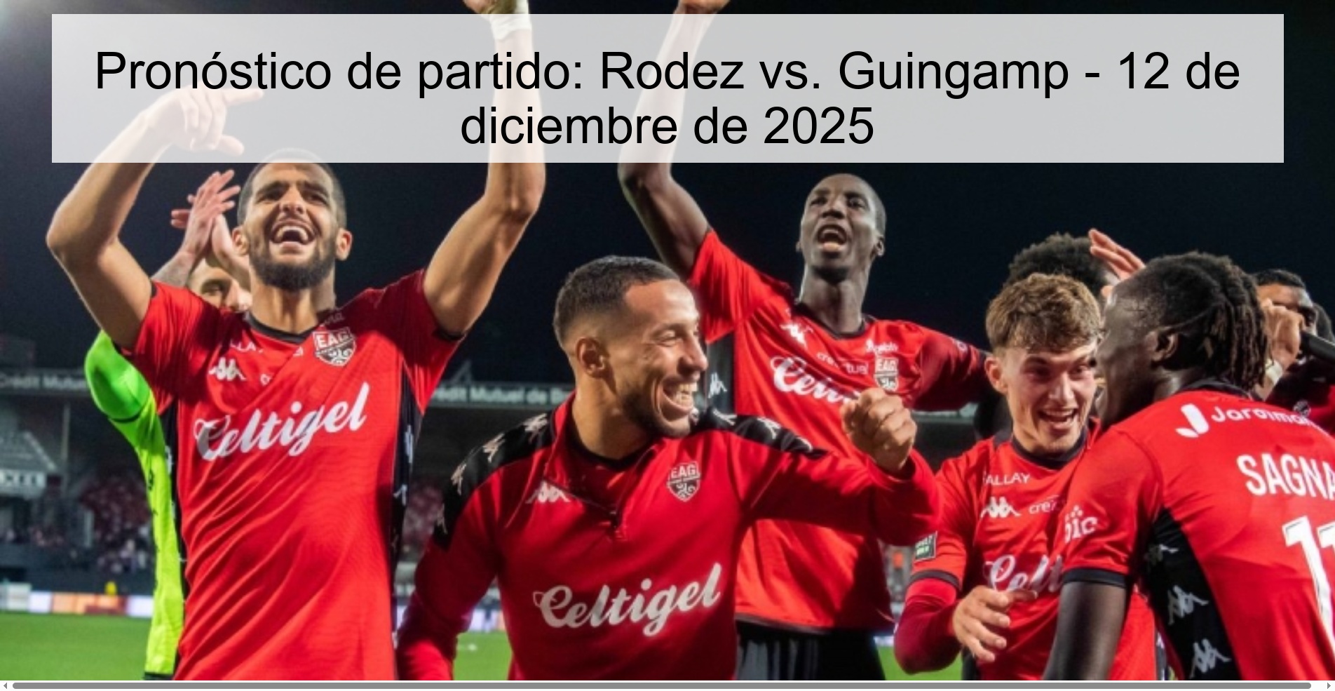 Pronóstico de partido: Rodez vs. Guingamp - 12 de diciembre de 2025