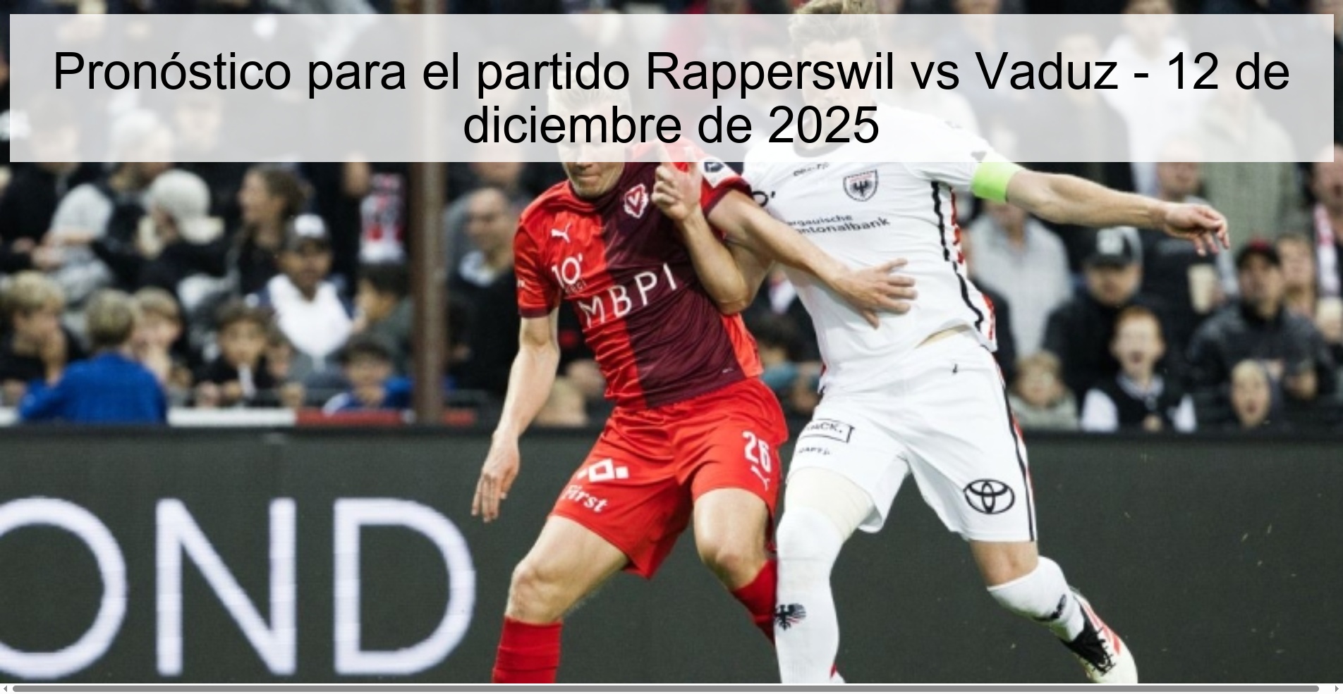Pronóstico para el partido Rapperswil vs Vaduz - 12 de diciembre de 2025