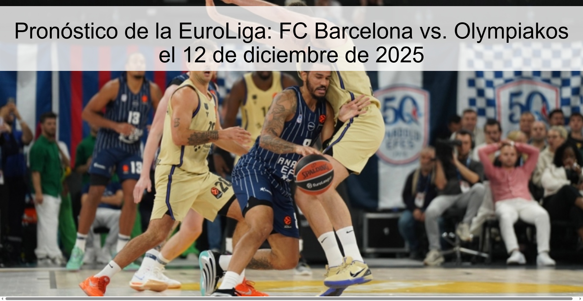 Pronóstico de la EuroLiga: FC Barcelona vs. Olympiakos el 12 de diciembre de 2025