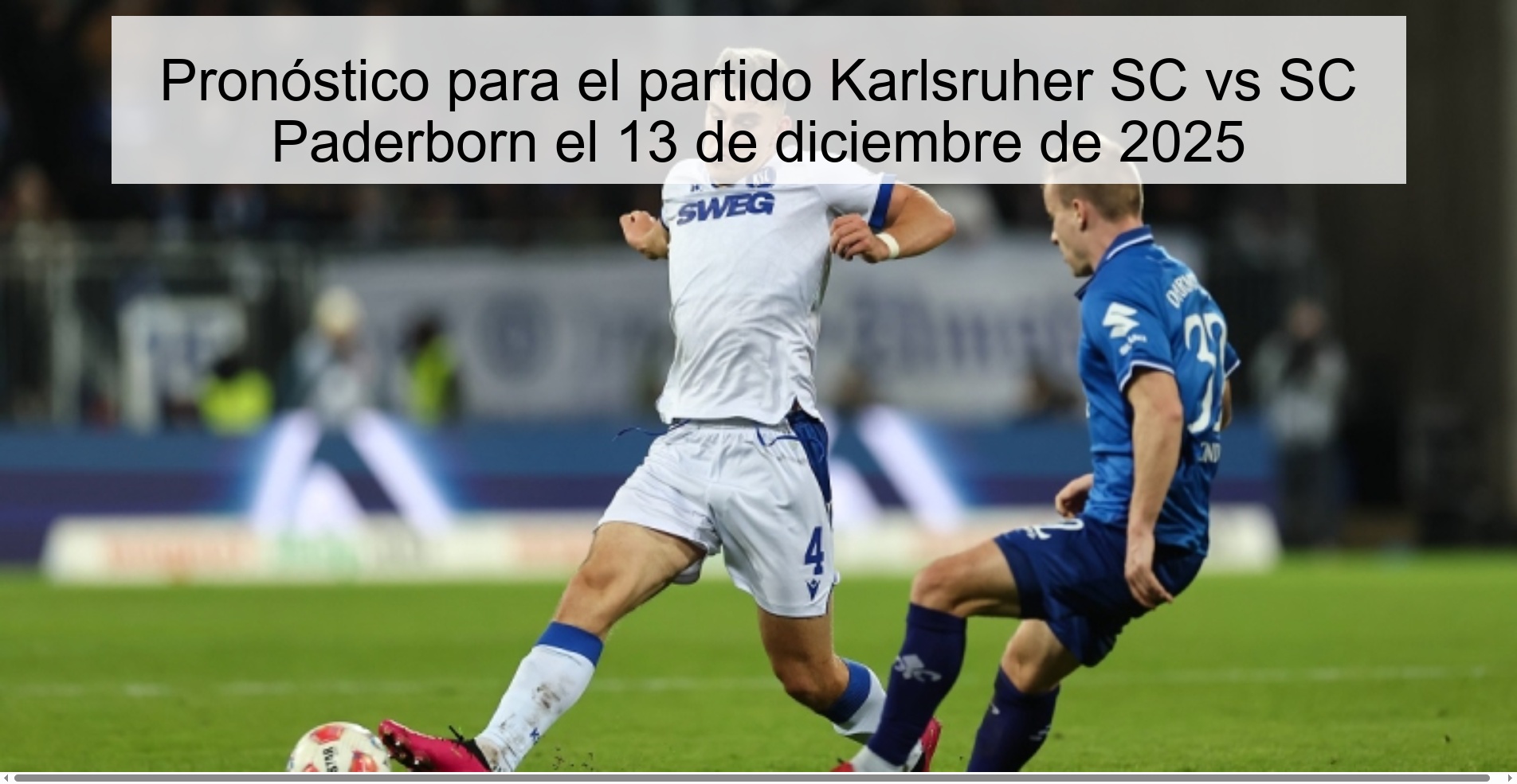 Pronóstico para el partido Karlsruher SC vs SC Paderborn el 13 de diciembre de 2025