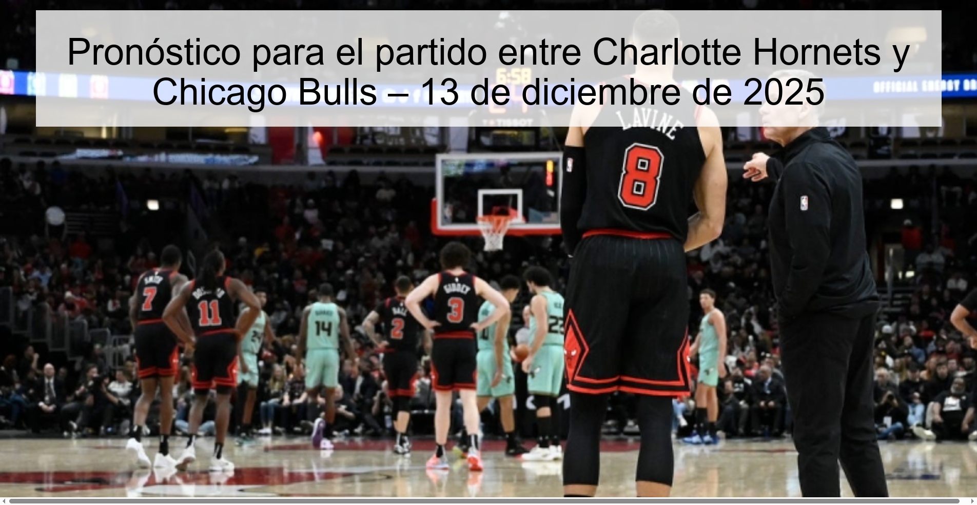 Pronóstico para el partido entre Charlotte Hornets y Chicago Bulls – 13 de diciembre de 2025